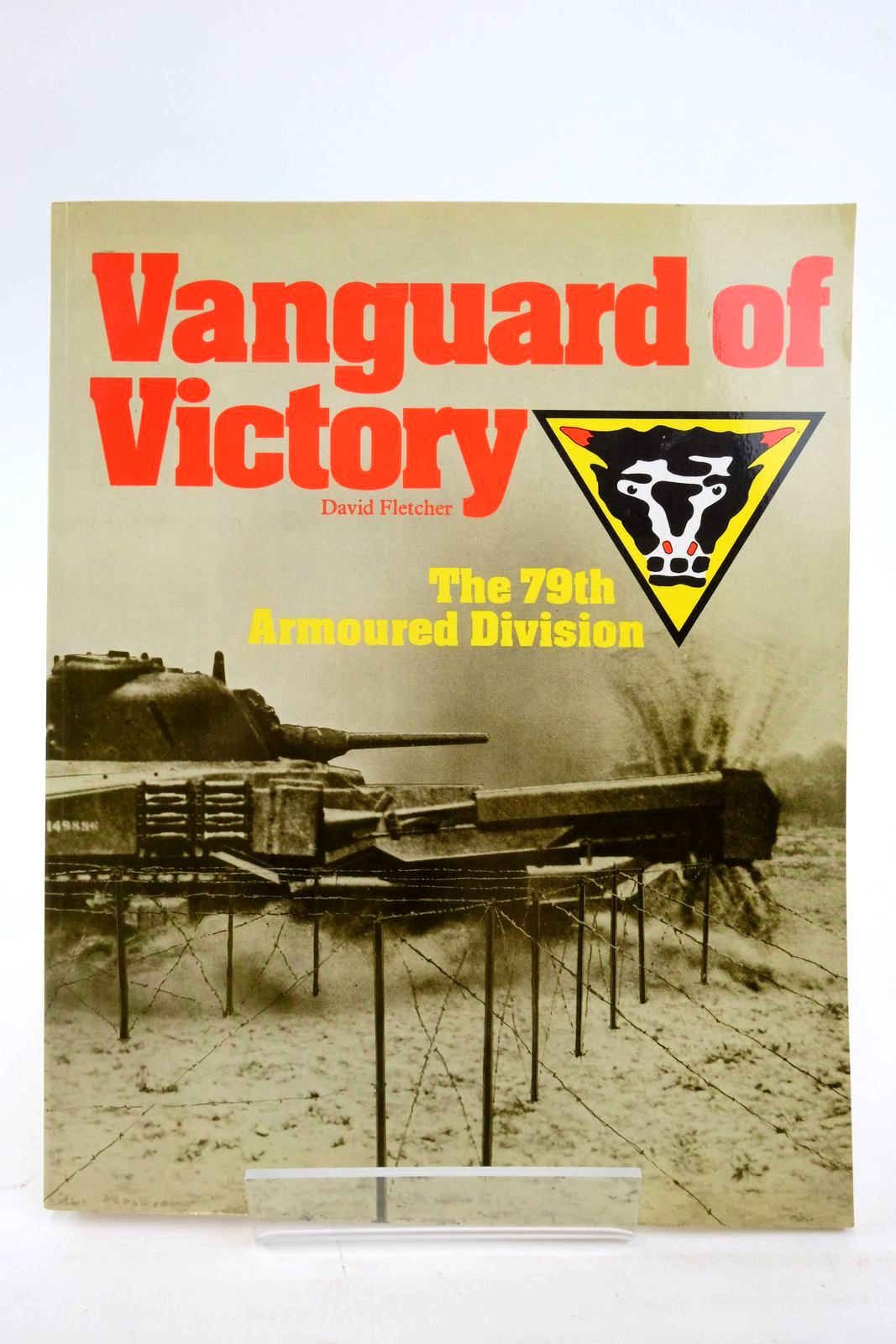 Photo of VANGUARD OF VICTORY: THE 79TH ARMOURED DIVISION written by Fletcher, David published by Her Majesty's Stationery Office (STOCK CODE: 2136673)  for sale by Stella & Rose's Books