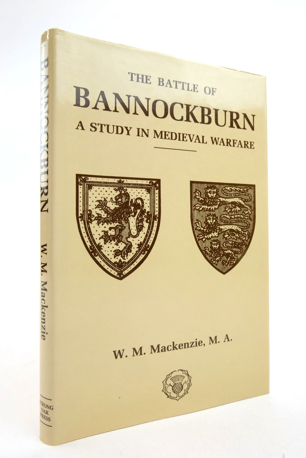 Photo of THE BATTLE OF BANNOCKBURN: A STUDY IN MEDIAEVAL WARFARE written by Mackenzie, W.M. published by The Strong Oak Press (STOCK CODE: 2136697)  for sale by Stella & Rose's Books