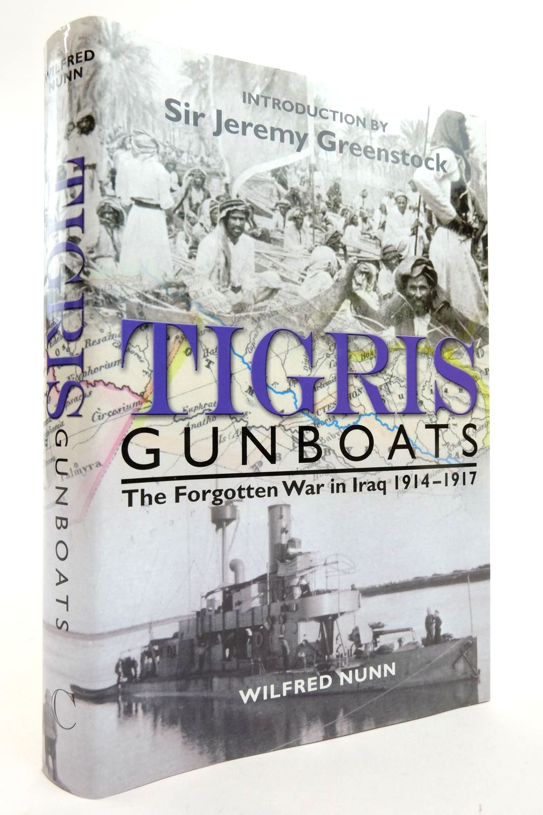 Photo of TIGRIS GUNBOATS THE FORGOTTEN WAR IN IRAQ 1914-1917- Stock Number: 2136698