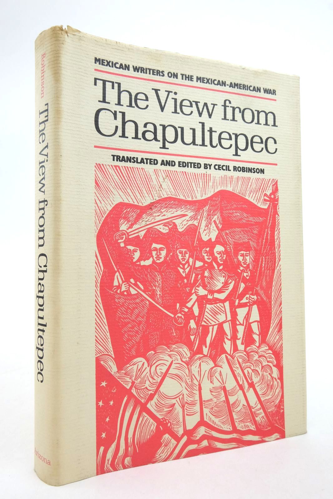 Photo of THE VIEW FROM CHAPULTEPEC written by Robinson, Cecil published by University of Arizona Press (STOCK CODE: 2136699)  for sale by Stella & Rose's Books