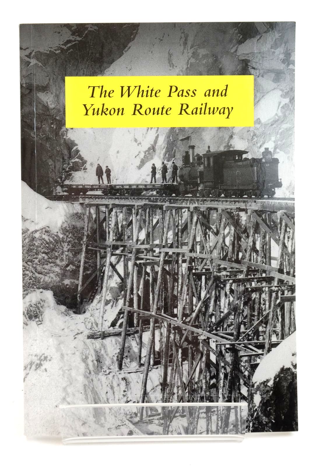 Photo of THE WHITE PASS AND YUKON ROUTE RAILWAY written by Wilson, Graham published by Wolf Creek Books Inc (STOCK CODE: 2136726)  for sale by Stella & Rose's Books