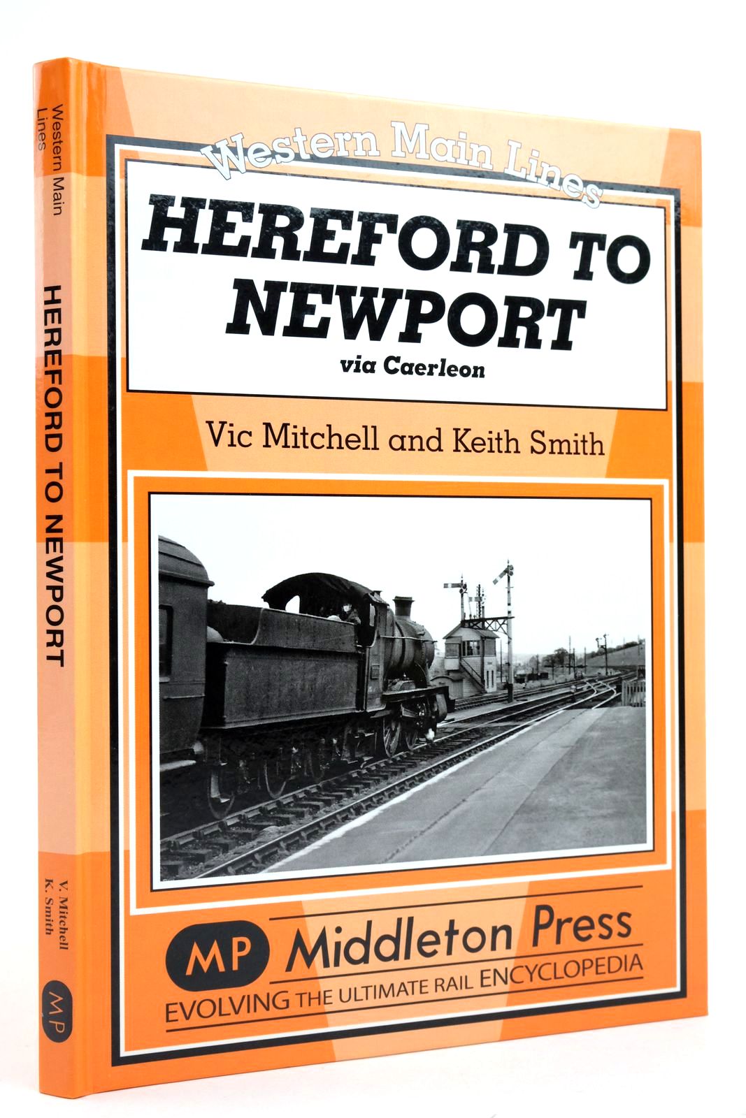Photo of HEREFORD TO NEWPORT VIA CAERLEON (WESTERN MAIN LINES) written by Mitchell, Vic Smith, Keith published by Middleton Press (STOCK CODE: 2136730)  for sale by Stella & Rose's Books