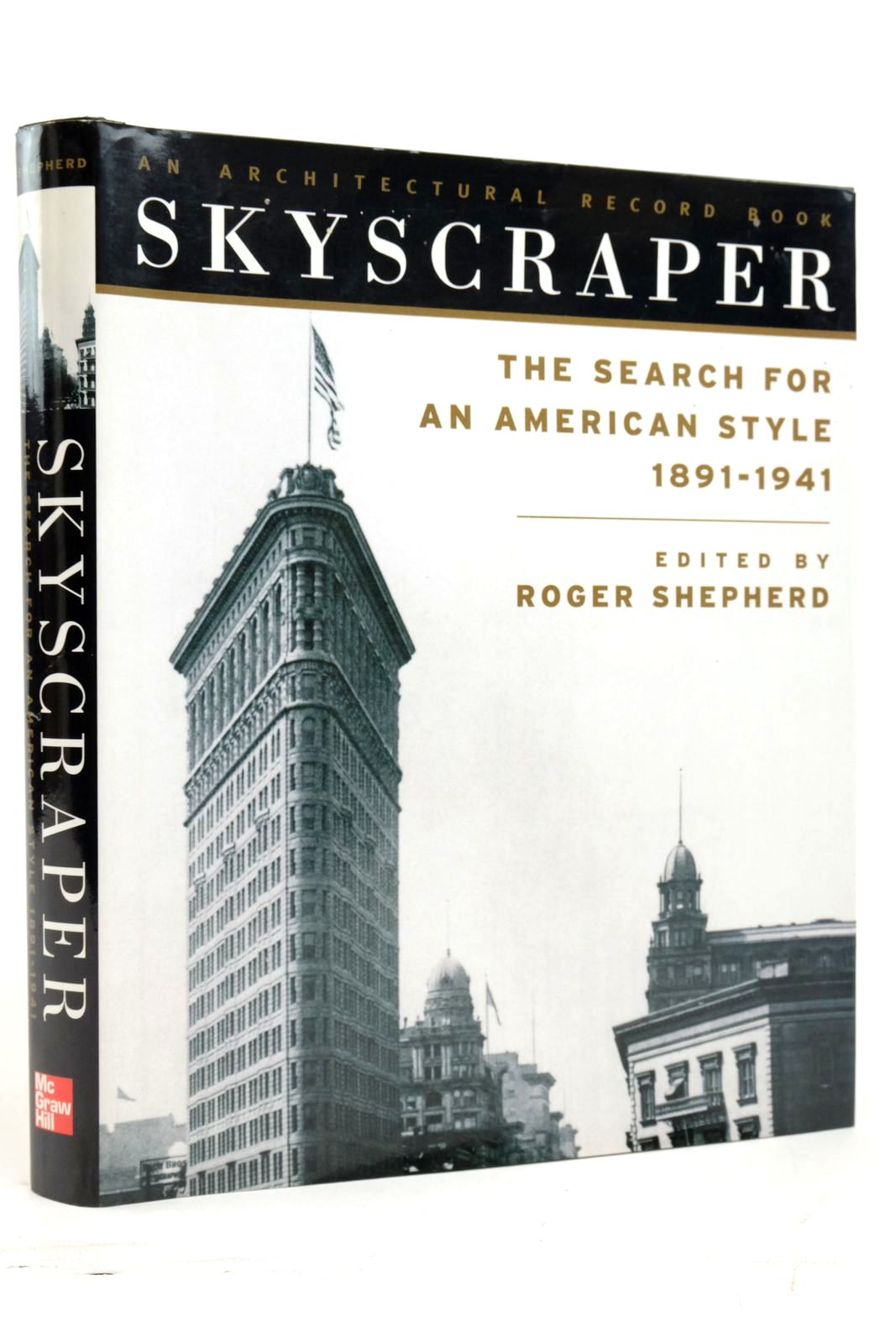 Photo of SKYSCRAPER: THE SEARCH FOR AN AMERICAN STYLE 1891-1941 written by Shepherd, Roger published by McGraw-Hill (STOCK CODE: 2136791)  for sale by Stella & Rose's Books
