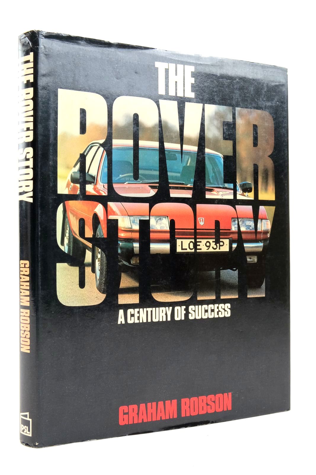 Photo of THE ROVER STORY A CENTURY OF SUCCESS written by Robson, Graham published by Patrick Stephens Limited (STOCK CODE: 2136800)  for sale by Stella & Rose's Books