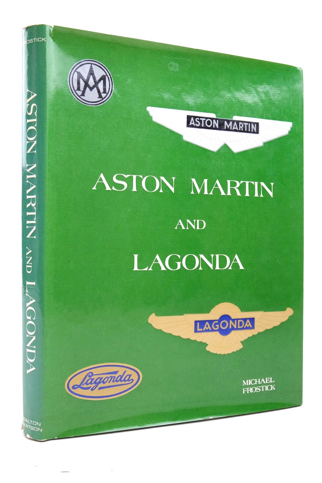 Photo of ASTON MARTIN AND LAGONDA written by Frostick, Michael published by Dalton Watson (STOCK CODE: 2136801)  for sale by Stella & Rose's Books