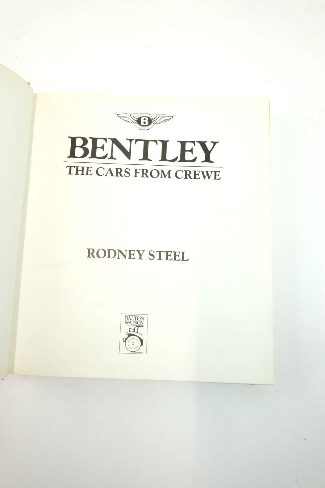 Photo of BENTLEY: THE CARS FROM CREWE written by Steel, Rodney published by Dalton Watson (STOCK CODE: 2136824)  for sale by Stella & Rose's Books