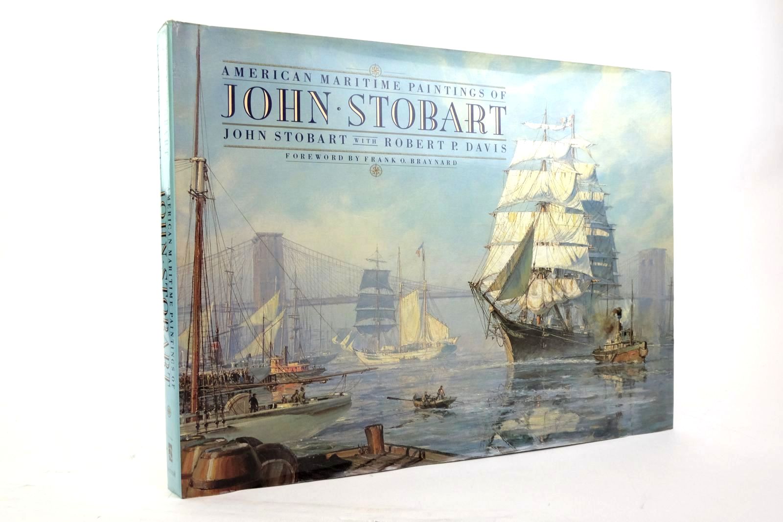 Photo of AMERICAN MARITIME PAINTINGS OF JOHN STOBART written by Stobart, John Braynard, Frank O. Davis, Robert P. published by Dutton (STOCK CODE: 2136833)  for sale by Stella & Rose's Books