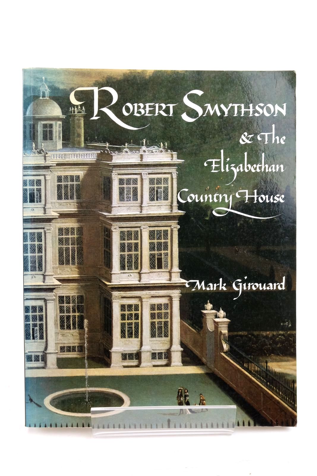 Photo of ROBERT SMYTHSON & THE ELIZABETHAN COUNTRY HOUSE- Stock Number: 2136834