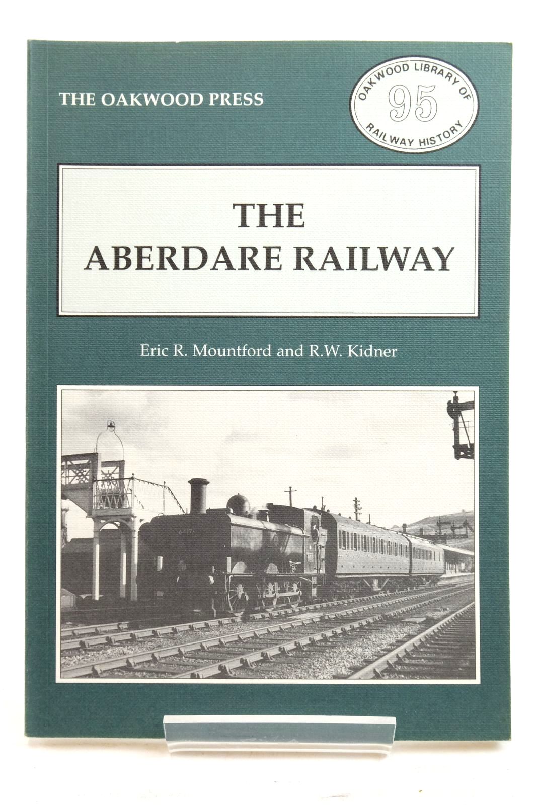 Photo of THE ABERDARE RAILWAY written by Mountford, Eric R. Kidner, R.W. published by The Oakwood Press (STOCK CODE: 2137091)  for sale by Stella & Rose's Books