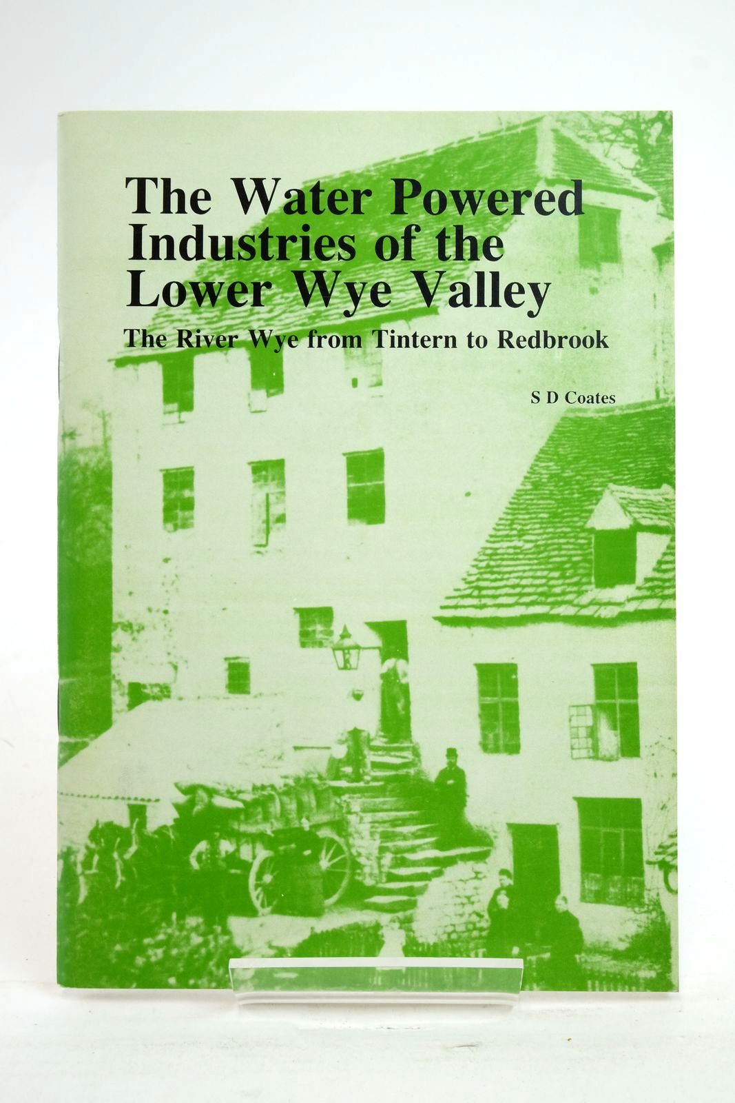 Photo of THE WATER-POWERED INDUSTRIES OF THE LOWER WYE VALLEY written by Coates, S.D. published by Monmouth Borough Museums Service (STOCK CODE: 2137093)  for sale by Stella & Rose's Books