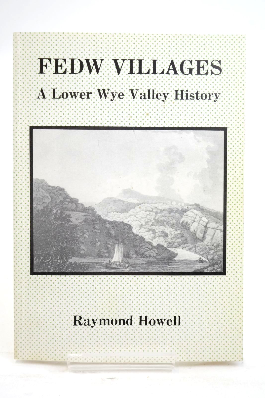 Photo of FEDW VILLAGES A LOWER WYE VALLEY HISTORY written by Howell, Raymond published by Village Publishing (STOCK CODE: 2137106)  for sale by Stella & Rose's Books