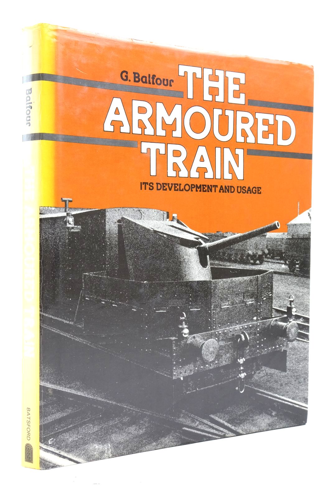 Photo of THE ARMOURED TRAIN ITS DEVELOPMENT AND USAGE- Stock Number: 2137664