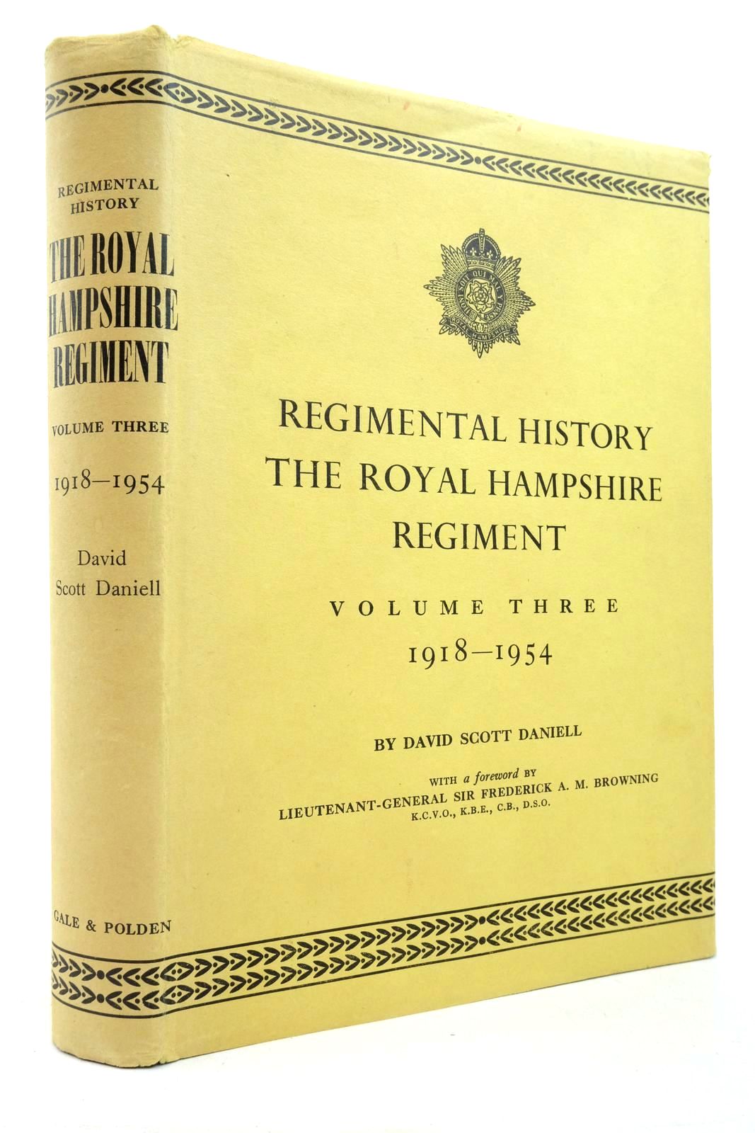 Photo of REGIMENTAL HISTORY THE ROYAL HAMPSHIRE REGIMENT VOLUME THREE 1918-1954 written by Daniell, David Scott published by Gale &amp; Polden, Ltd. (STOCK CODE: 2137734)  for sale by Stella & Rose's Books