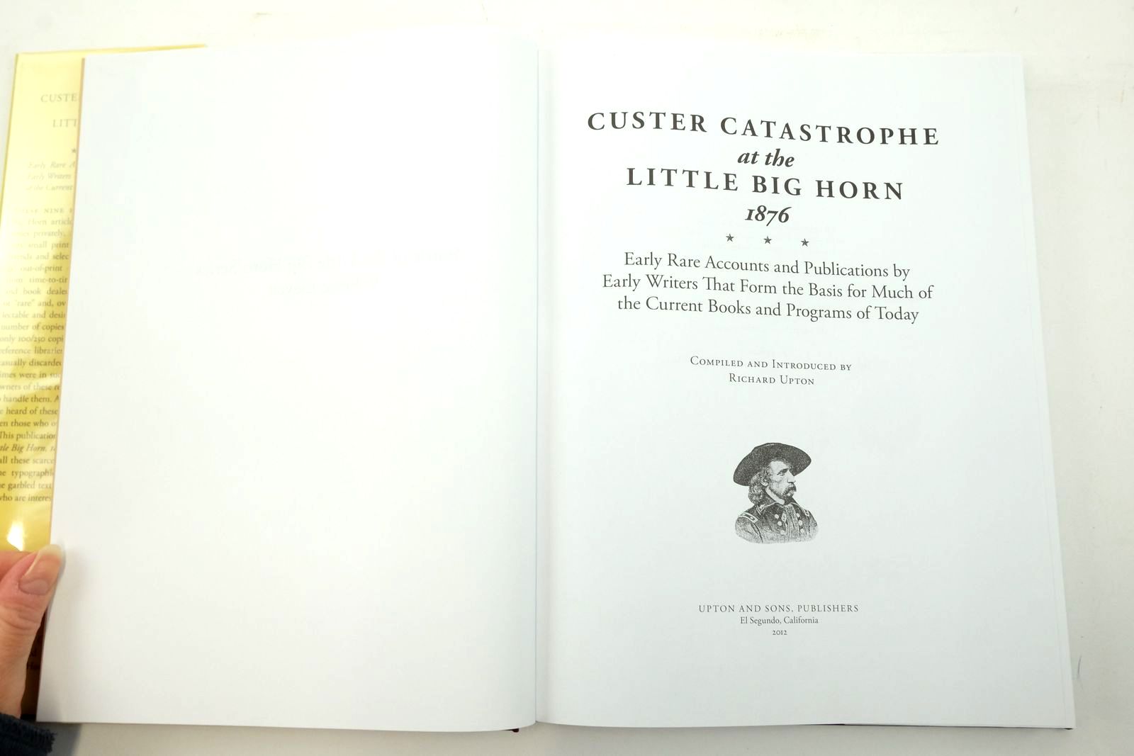 Photo of CUSTER CATASTROPHE AT THE LITTLE BIG HORN 1876 written by Upton, Richard published by Upton And Sons, Publishers (STOCK CODE: 2137849)  for sale by Stella & Rose's Books