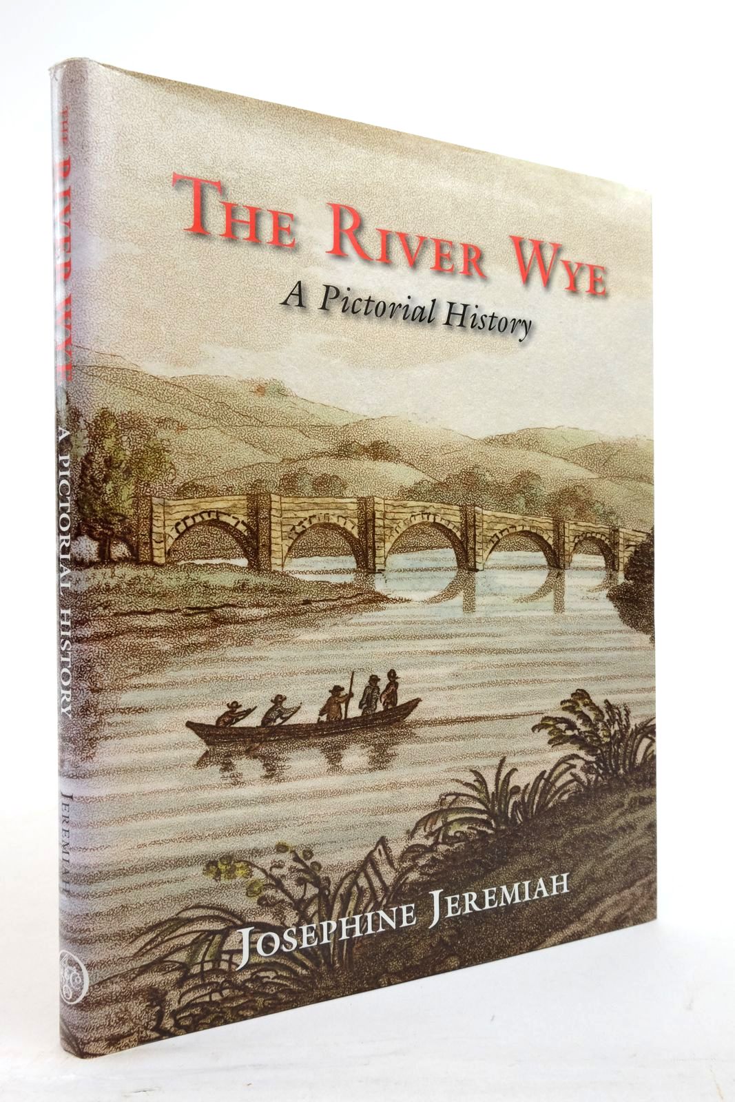 Photo of THE RIVER WYE A PICTORIAL HISTORY written by Jeremiah, Josephine published by Phillimore (STOCK CODE: 2137906)  for sale by Stella & Rose's Books