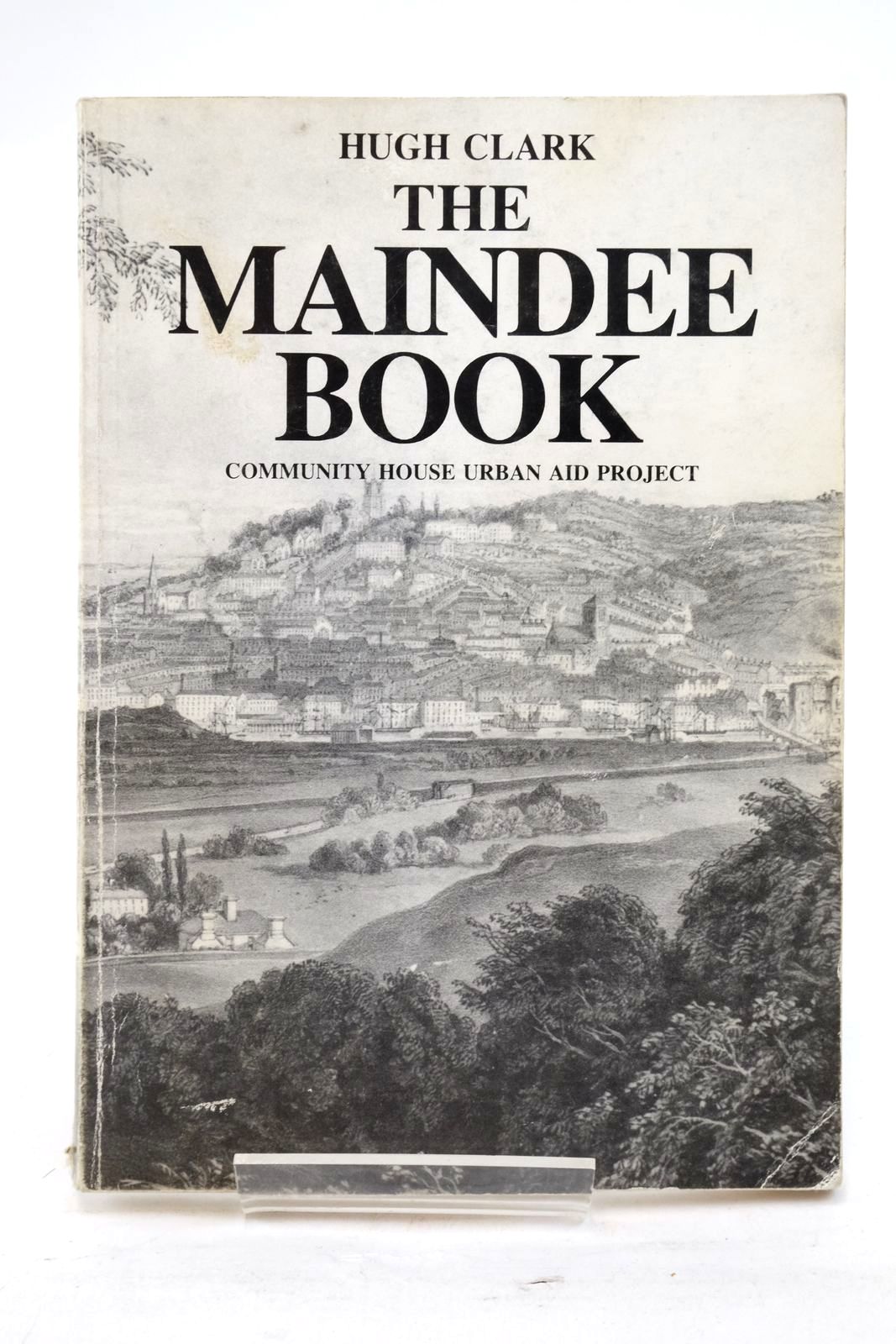 Photo of THE MAINDEE BOOK written by Clark, Hugh published by The Community House Urban Aid Project (STOCK CODE: 2137943)  for sale by Stella & Rose's Books