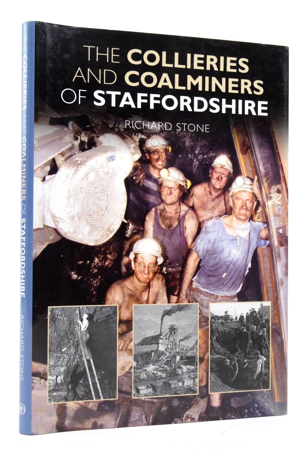 Photo of THE COLLIERIES AND COALMINERS OF STAFFORDSHIRE written by Stone, Richard published by Phillimore (STOCK CODE: 2137946)  for sale by Stella & Rose's Books