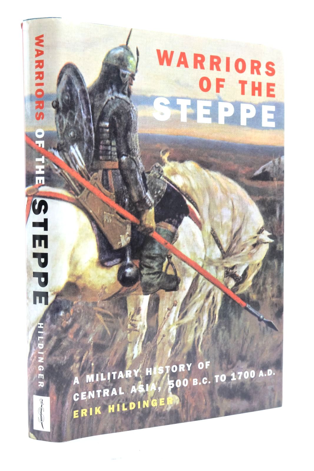Photo of WARRIORS OF THE STEPPE: A MILITARY HISTOPRY OF CENTRAL ASIA, 500 B.C. TO 1700 A.D. written by Hildinger, Erik published by Spellmount (STOCK CODE: 2137981)  for sale by Stella & Rose's Books