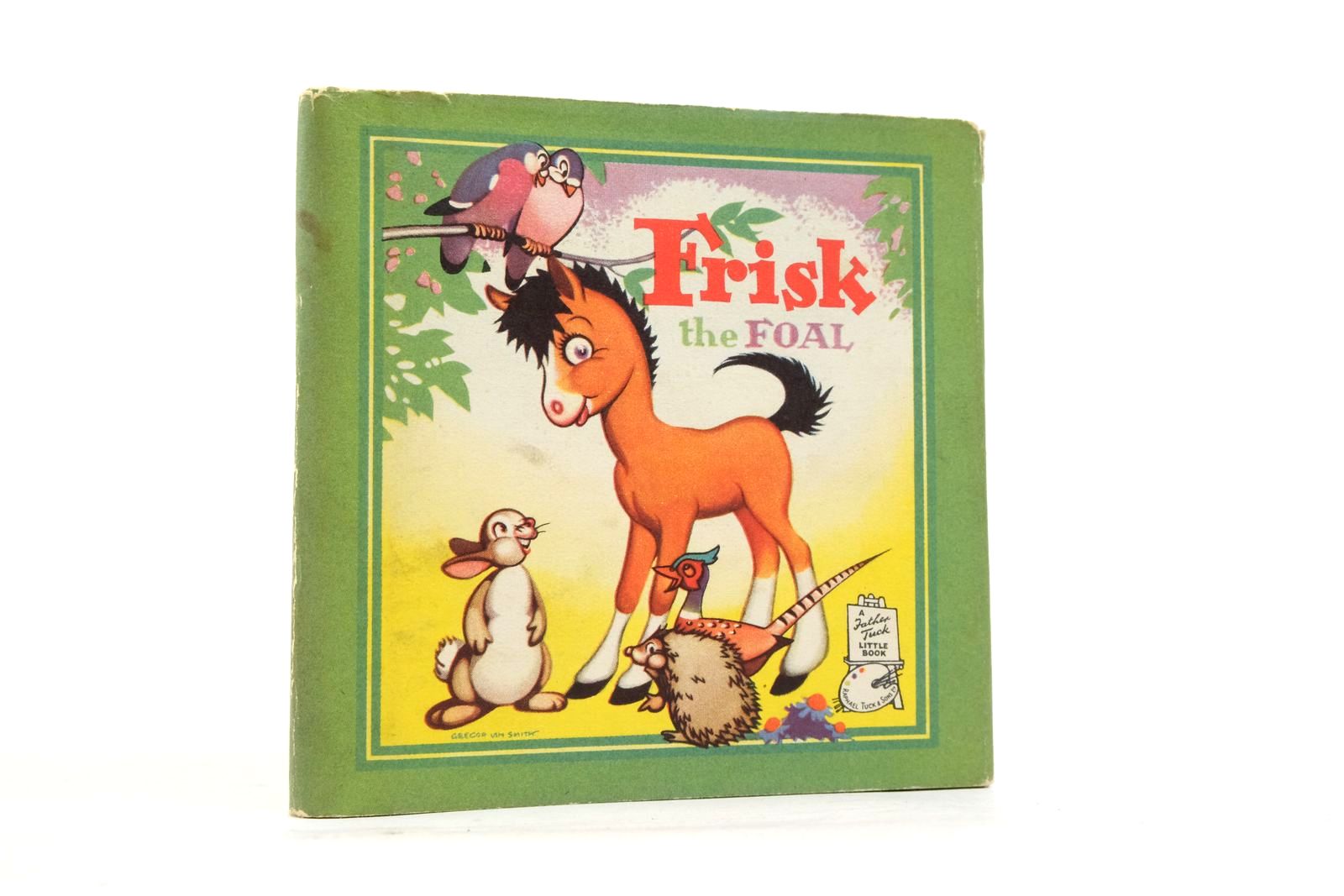 Photo of FRISK THE FOAL illustrated by Smith, Gregor Ian published by Raphael Tuck &amp; Sons (STOCK CODE: 2138062)  for sale by Stella & Rose's Books