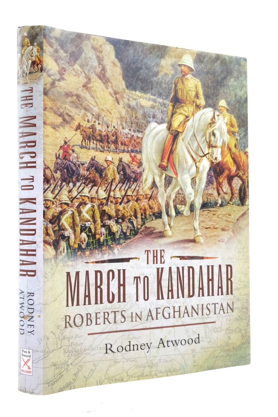 Photo of THE MARCH TO KANDAHAR: ROBERTS IN AFGHANISTAN written by Atwood, Rodney published by Pen & Sword Military (STOCK CODE: 2138074)  for sale by Stella & Rose's Books