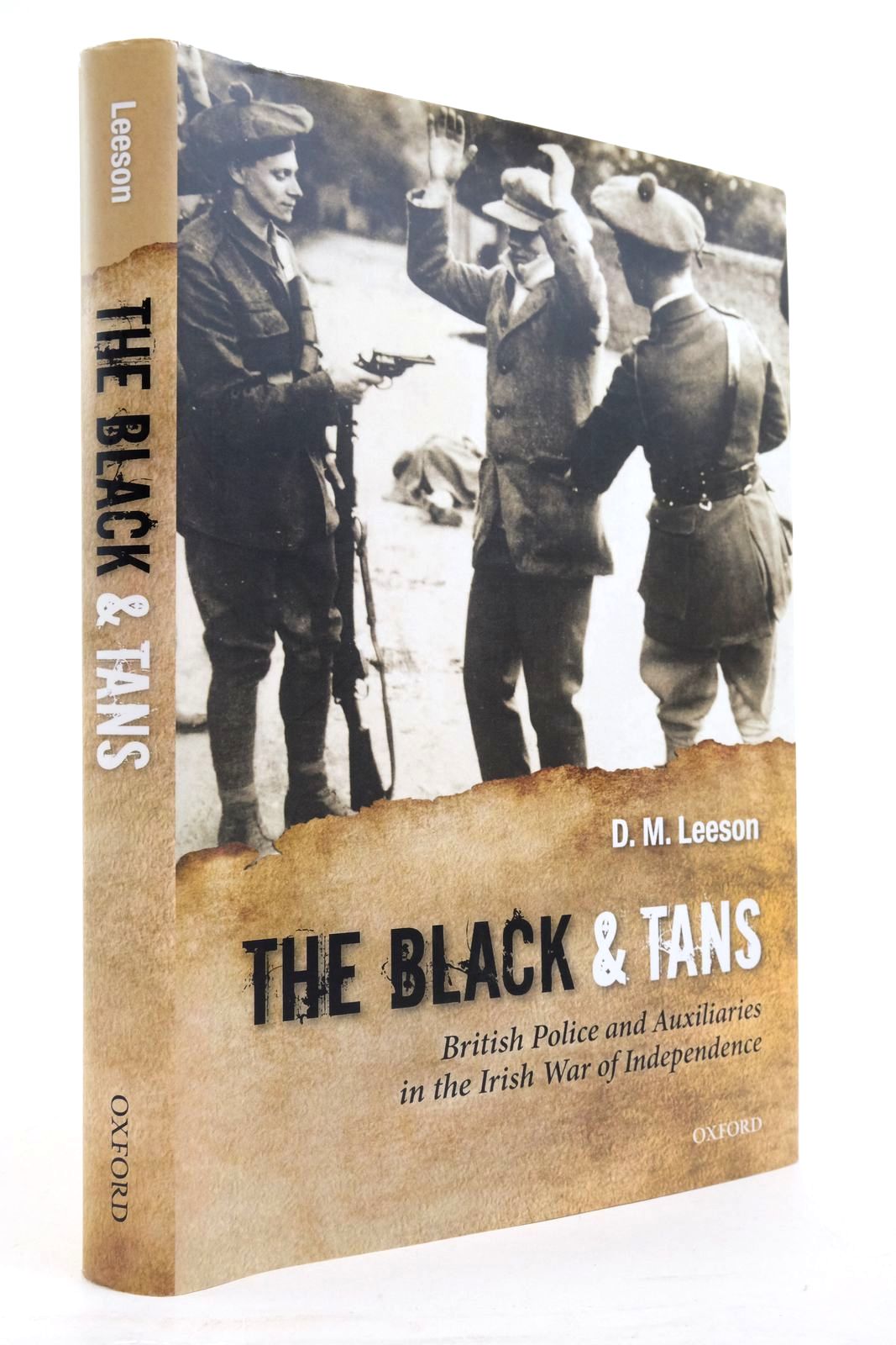 Photo of THE BLACK AND TANS: BRITISH POLICE AND AUXILIARIES IN THE IRISH WAR OF INDEPENDENCE, 1920-1921 written by Leeson, D.M. published by Oxford University Press (STOCK CODE: 2138095)  for sale by Stella & Rose's Books