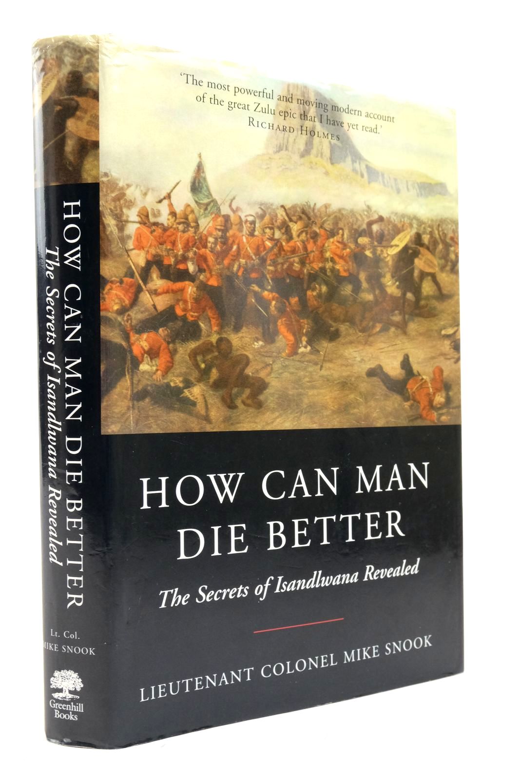 Photo of HOW CAN MAN DIE BETTER: THE SECRETS OF ISANDLWANA REVEALED- Stock Number: 2138335