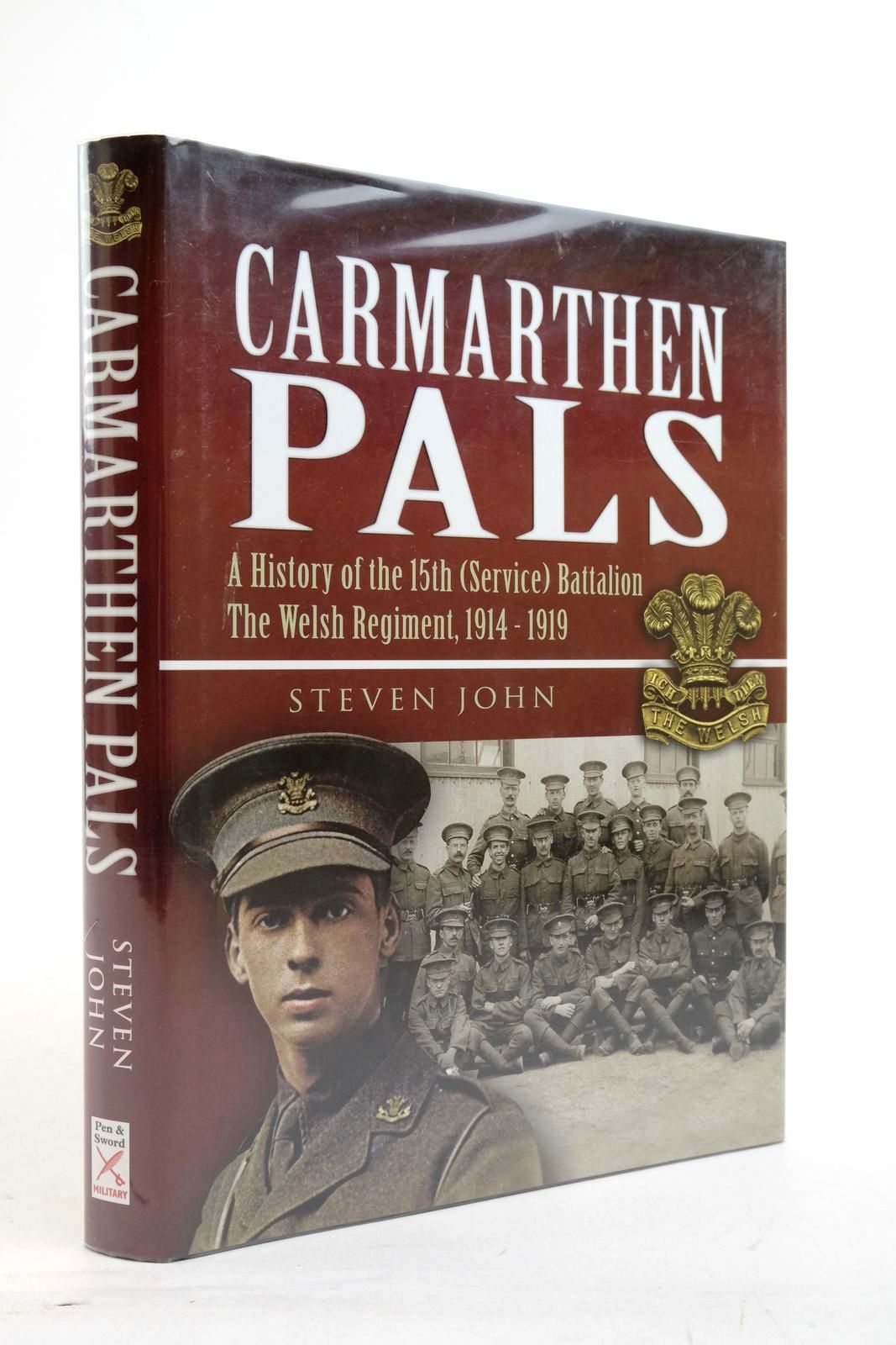 Photo of CARMARTHEN PALS: A HISTORY OF THE 15TH (SERVICE) BATTALION THE WELSH REGIMENT, 1914 - 1919- Stock Number: 2138336