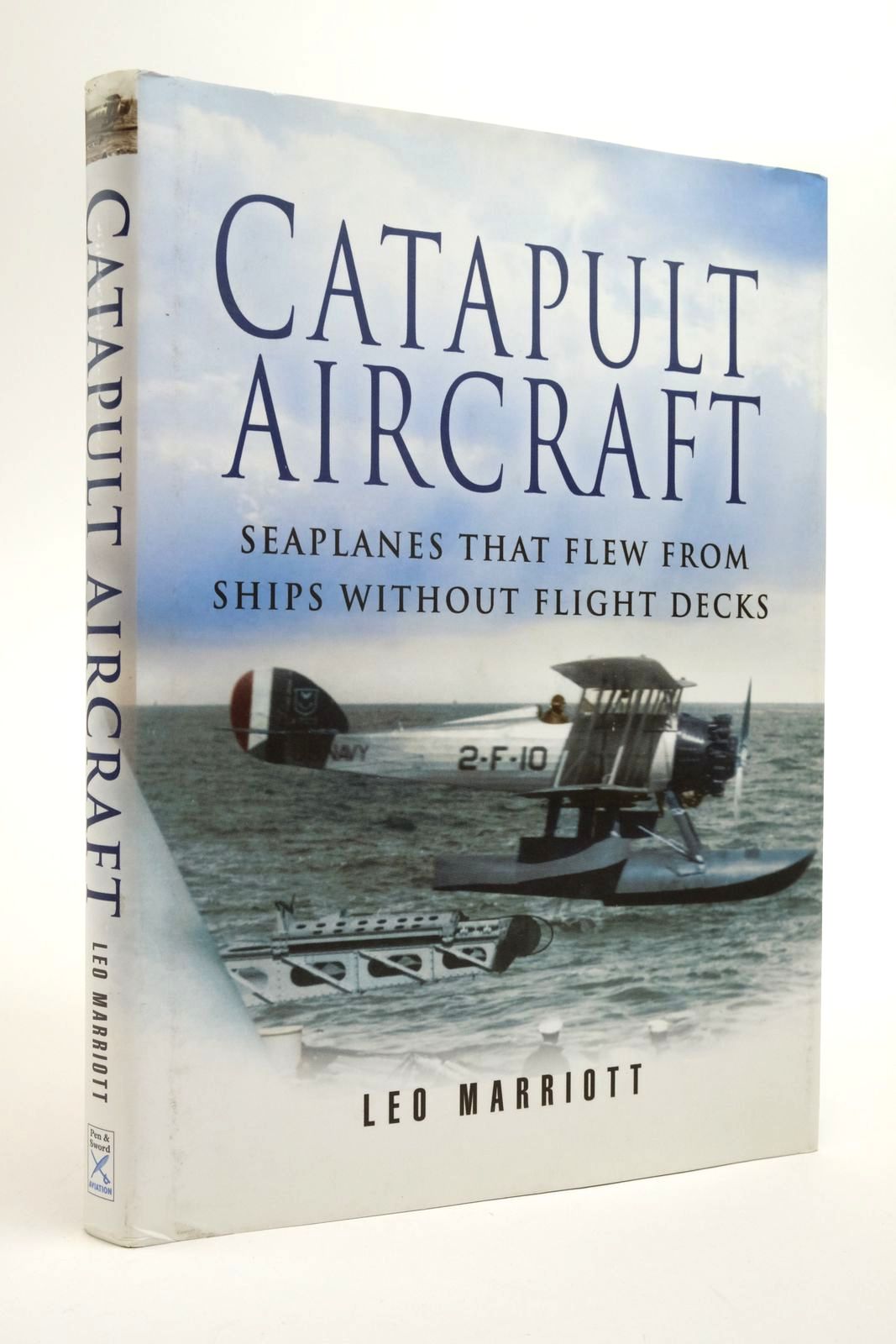 Photo of CATAPULT AIRCRAFT written by Marriott, Leo published by Pen &amp; Sword Aviation (STOCK CODE: 2138457)  for sale by Stella & Rose's Books