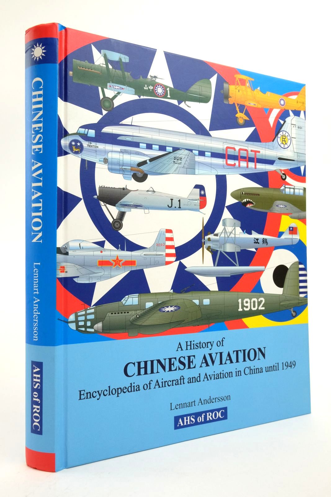 Photo of A HISTORY OF CHINESE AVIATION: ENCYCLOPEDIA OF AIRCRAFT AND AVIATION IN CHINA UNTIL 1949- Stock Number: 2138502