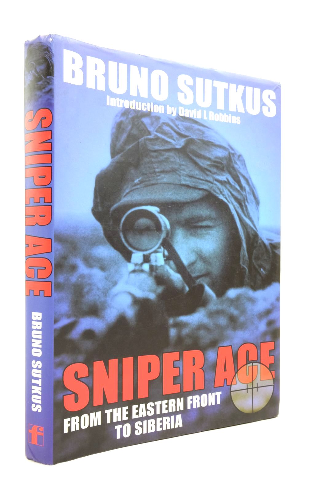 Photo of SNIPER ACE: FROM THE EASTERN FRONT TO SIBERIA written by Sutkus, Bruno Robbins, David L. Brooks, Geoffrey published by Frontline Books (STOCK CODE: 2138536)  for sale by Stella & Rose's Books