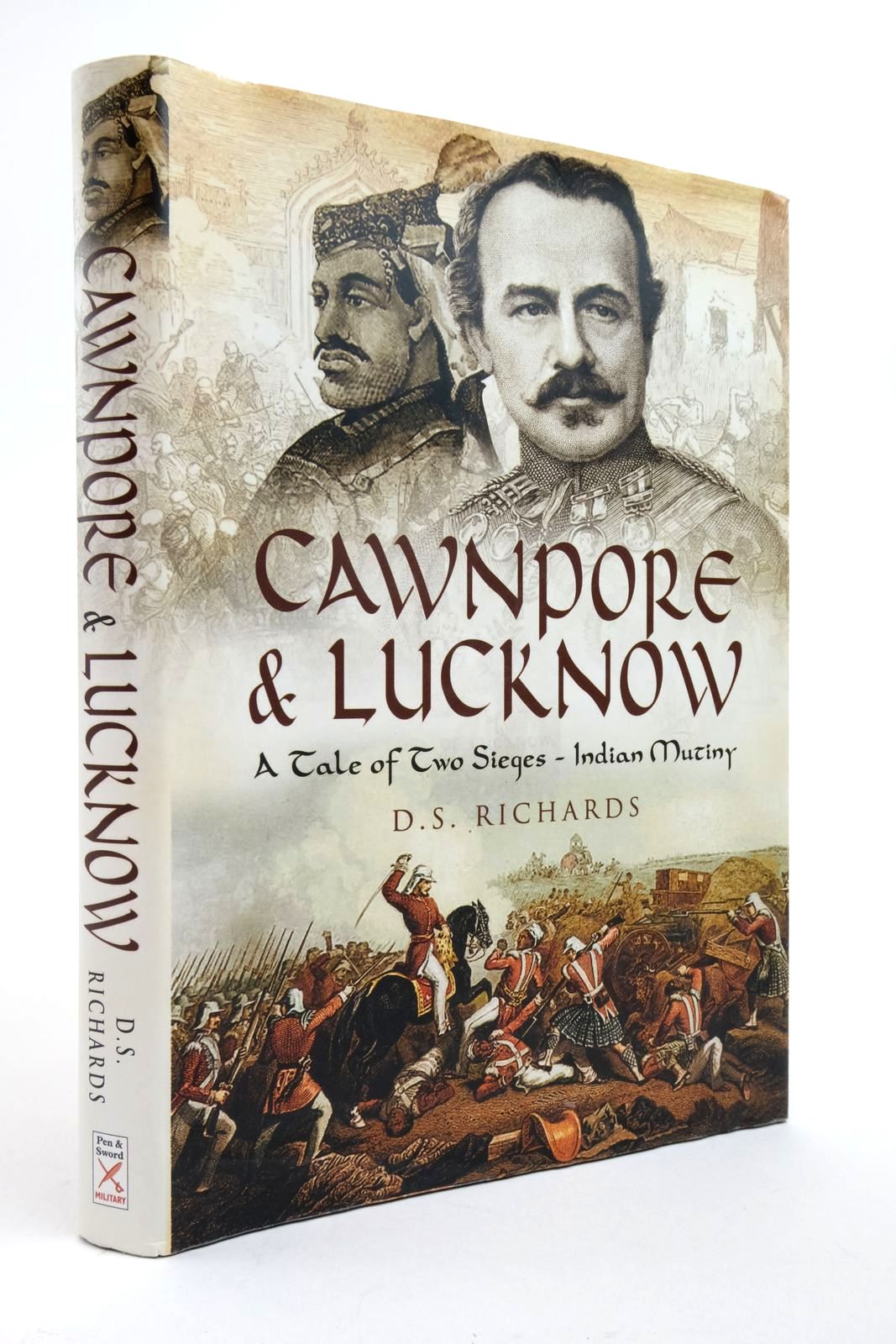 Photo of CAWNPORE AND LUCKNOW: A TALE OF TWO SIEGES written by Richards, D.S. published by Pen & Sword Military (STOCK CODE: 2138540)  for sale by Stella & Rose's Books