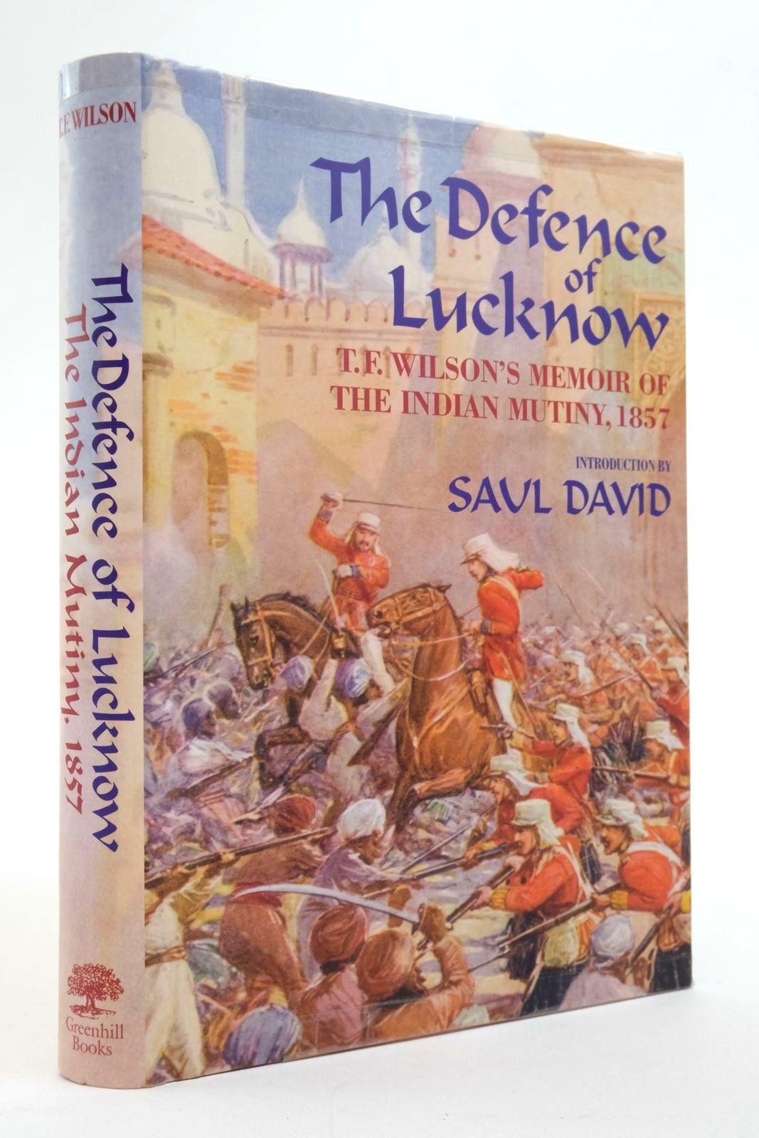 Photo of THE DEFENCE OF LUCKNOW: T.F. WILSON'S MEMOIR OF THE INDIAN MUTINY, 1857 written by Wilson, T.F. David, Saul published by Greenhill Books (STOCK CODE: 2138559)  for sale by Stella & Rose's Books