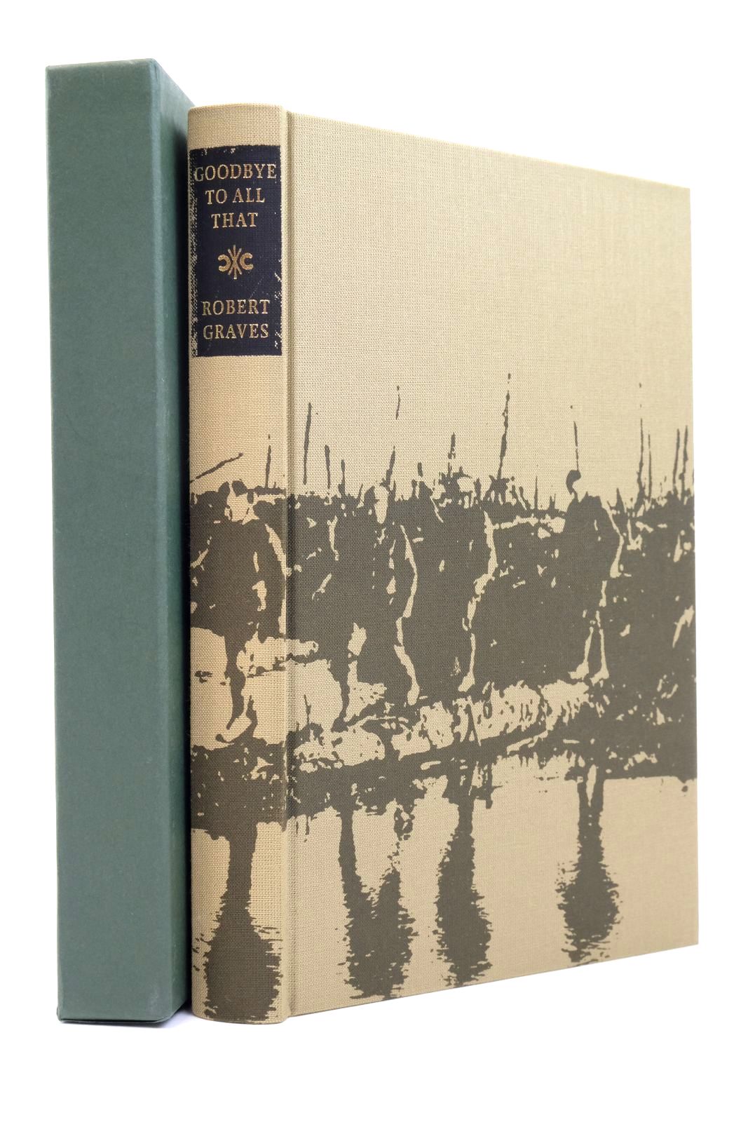 Photo of GOODBYE TO ALL THAT written by Graves, Robert Trevelyan, Raleigh published by Folio Society (STOCK CODE: 2138587)  for sale by Stella & Rose's Books