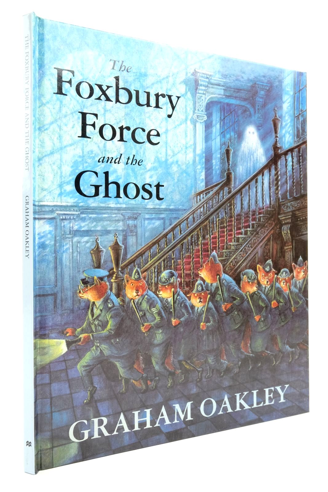 Stella & Rose's Books : THE FOXBURY FORCE AND THE GHOST Written By Graham  Oakley, STOCK CODE: 2138623