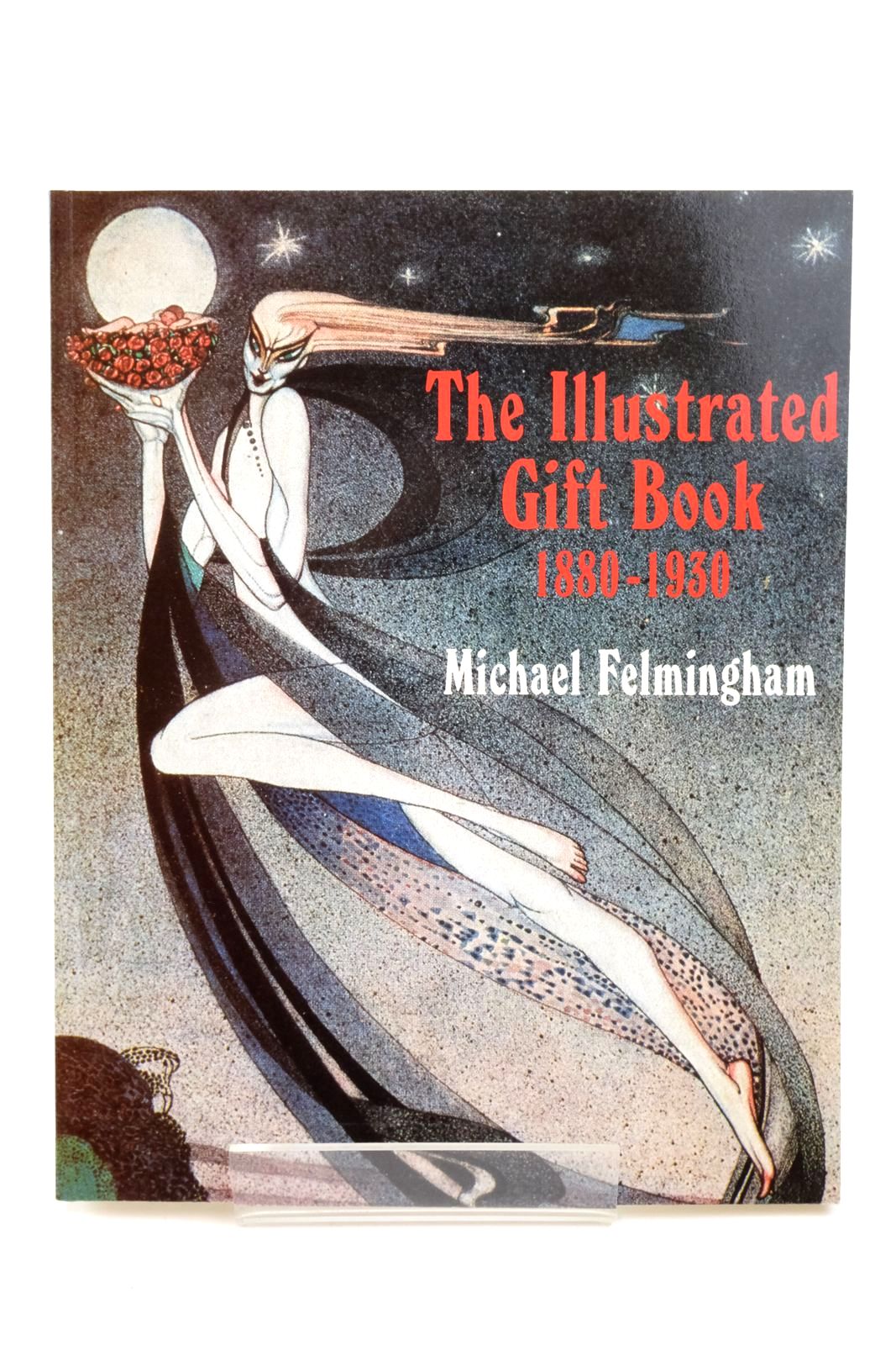 Photo of THE ILLUSTRATED GIFT BOOK 1880-1930 written by Felmingham, Michael published by Wildwood House Ltd. (STOCK CODE: 2138629)  for sale by Stella & Rose's Books