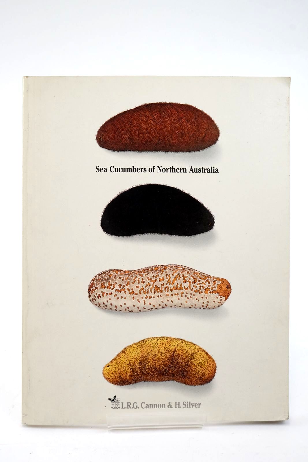 Photo of SEA CUCUMBERS OF NORTHERN AUSTRALIA written by Cannon, L.R.G. Silver, H. illustrated by Francis, Stephen published by Old Museum (STOCK CODE: 2138644)  for sale by Stella & Rose's Books