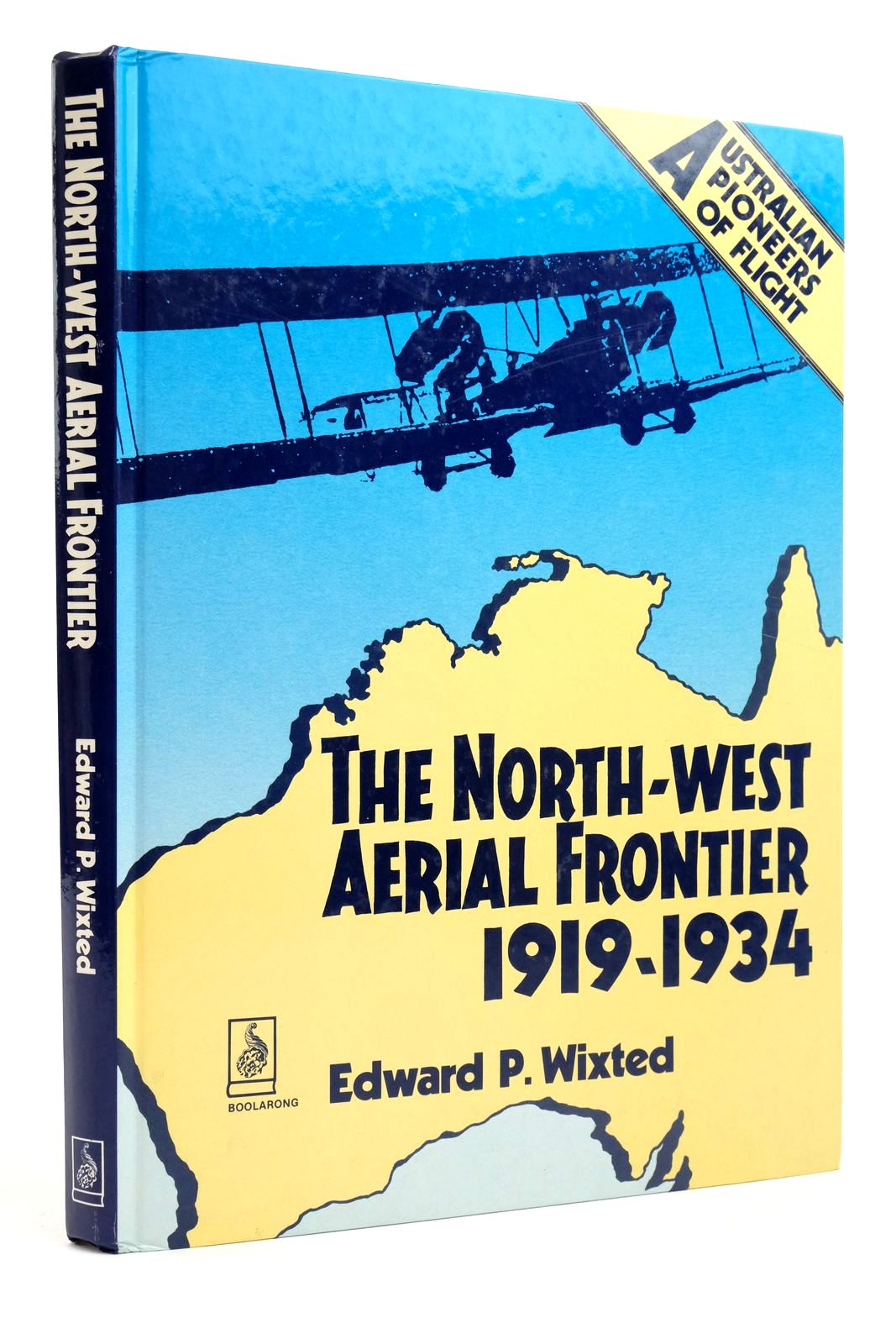 Photo of THE NORTH-WEST AERIAL FRONTIER 1919-1934 written by Wixted, Edward P. Taylor, Joy published by Boolarong Publications (STOCK CODE: 2138652)  for sale by Stella & Rose's Books