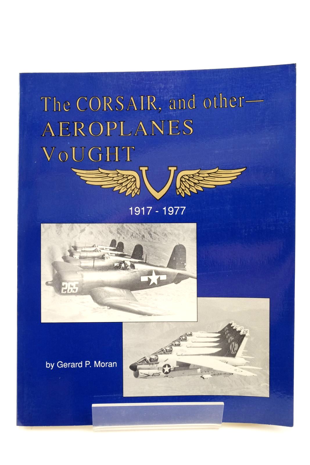 Photo of THE CORSAIR, AND OTHER AEROPLANES VOUGHT 1917-1977 written by Moran, Gerard P. published by Sunshine House, Inc. (STOCK CODE: 2138655)  for sale by Stella & Rose's Books