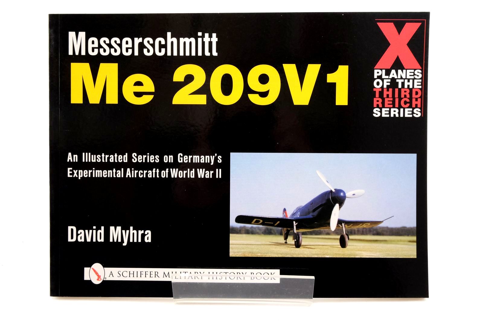 Photo of MESSERSCHMITT ME 209 V1 written by Myhra, David published by Schiffer Military History (STOCK CODE: 2138701)  for sale by Stella & Rose's Books