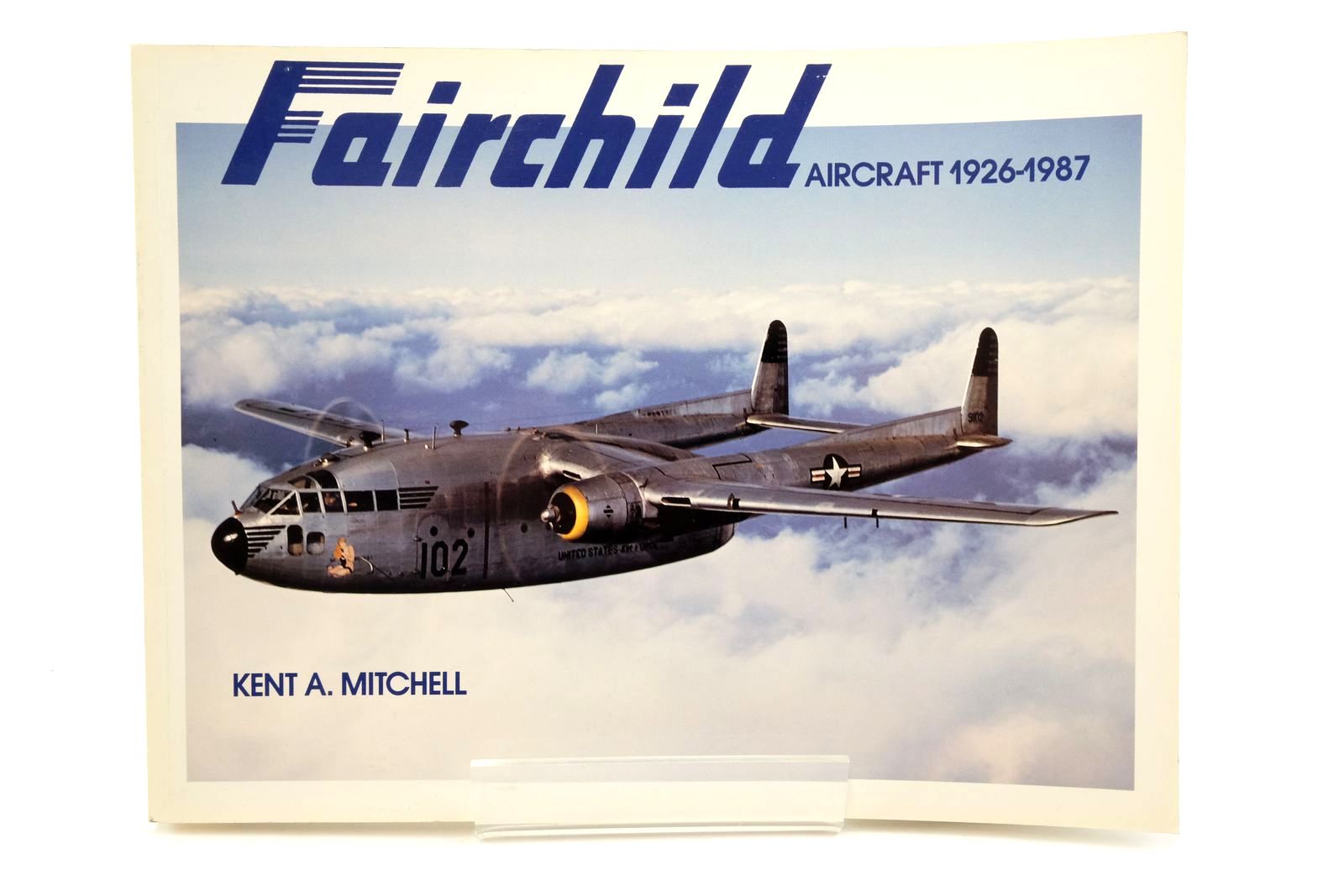 Photo of FAIRCHILD AIRCRAFT 1926-1987 written by Mitchell, Kent A. published by Jonathan Thompson (STOCK CODE: 2138703)  for sale by Stella & Rose's Books