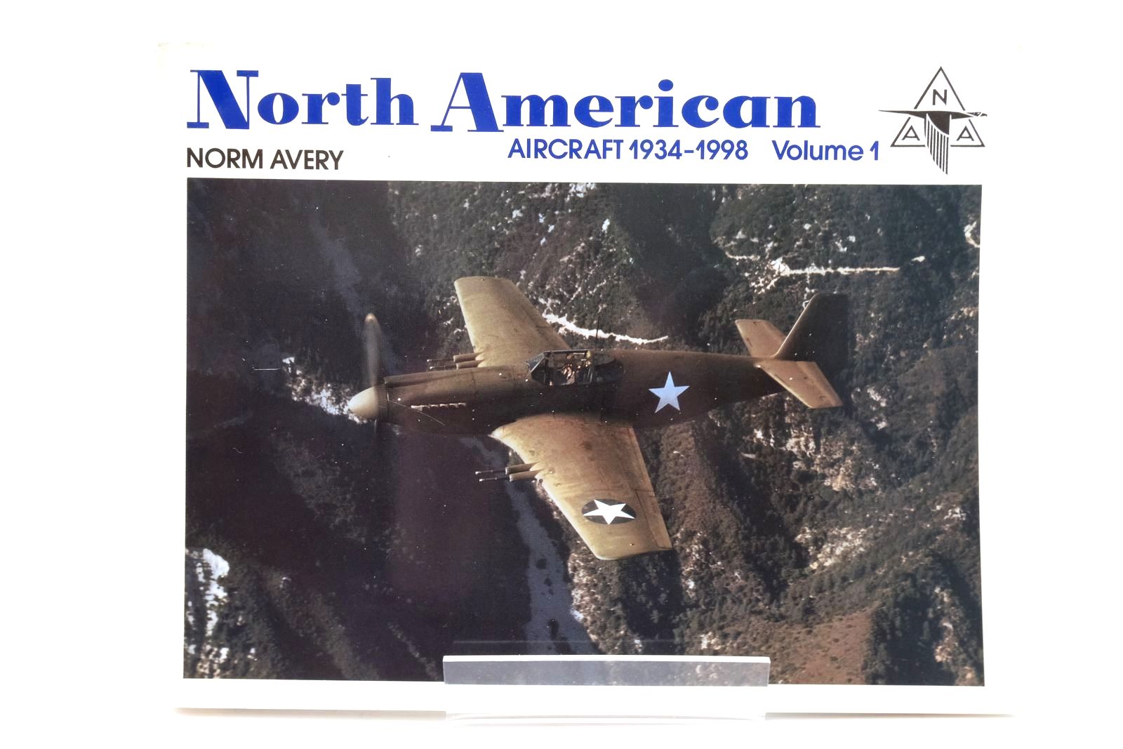 Photo of NORTH AMERICAN AIRCRAFT 1934-1998 VOLUME 1 written by Avery, Norm published by Jonathan Thompson, Narkiewicz Thompson (STOCK CODE: 2138706)  for sale by Stella & Rose's Books