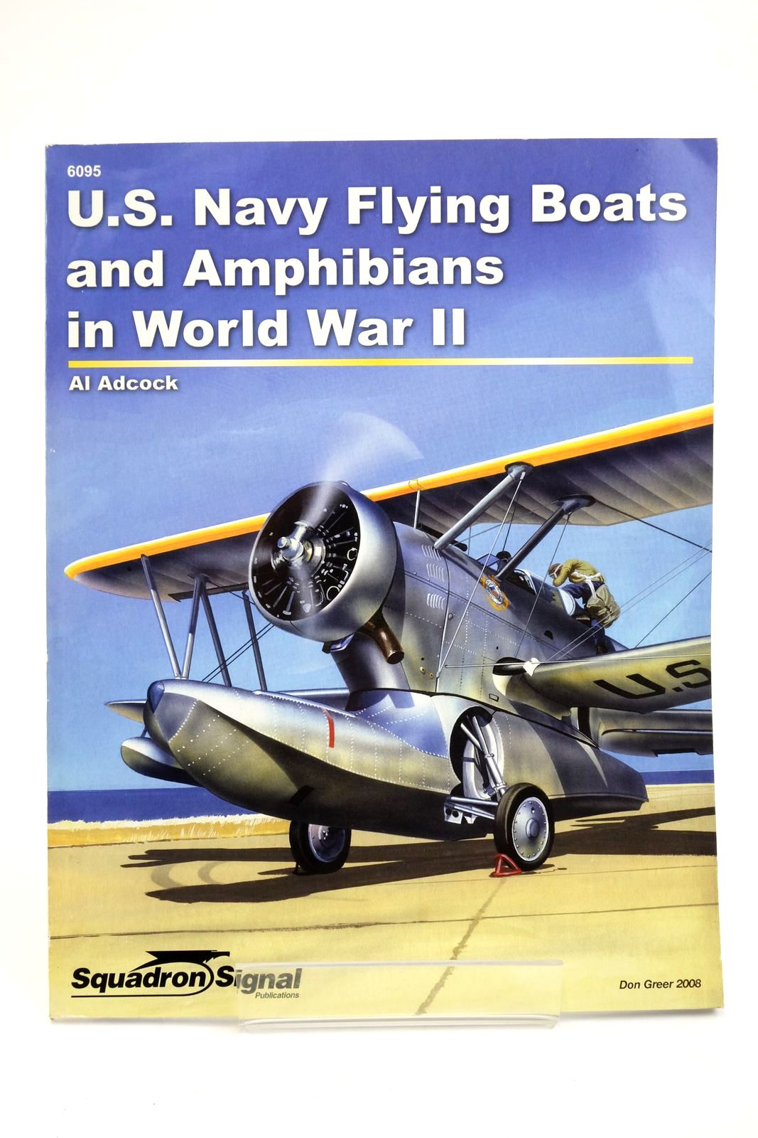 Photo of U.S. NAVY FLYING BOATS AND APHIBIANS IN WORLD WAR II written by Adcock, Al published by Squadron Signal Publications (STOCK CODE: 2138728)  for sale by Stella & Rose's Books