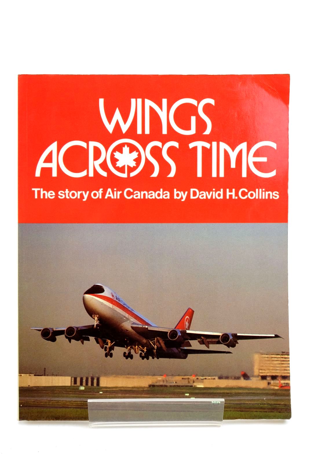 Photo of WINGS ACROSS TIME: THE STORY OF AIR CANADA written by Collins, David H. published by Griffin Press (STOCK CODE: 2138732)  for sale by Stella & Rose's Books