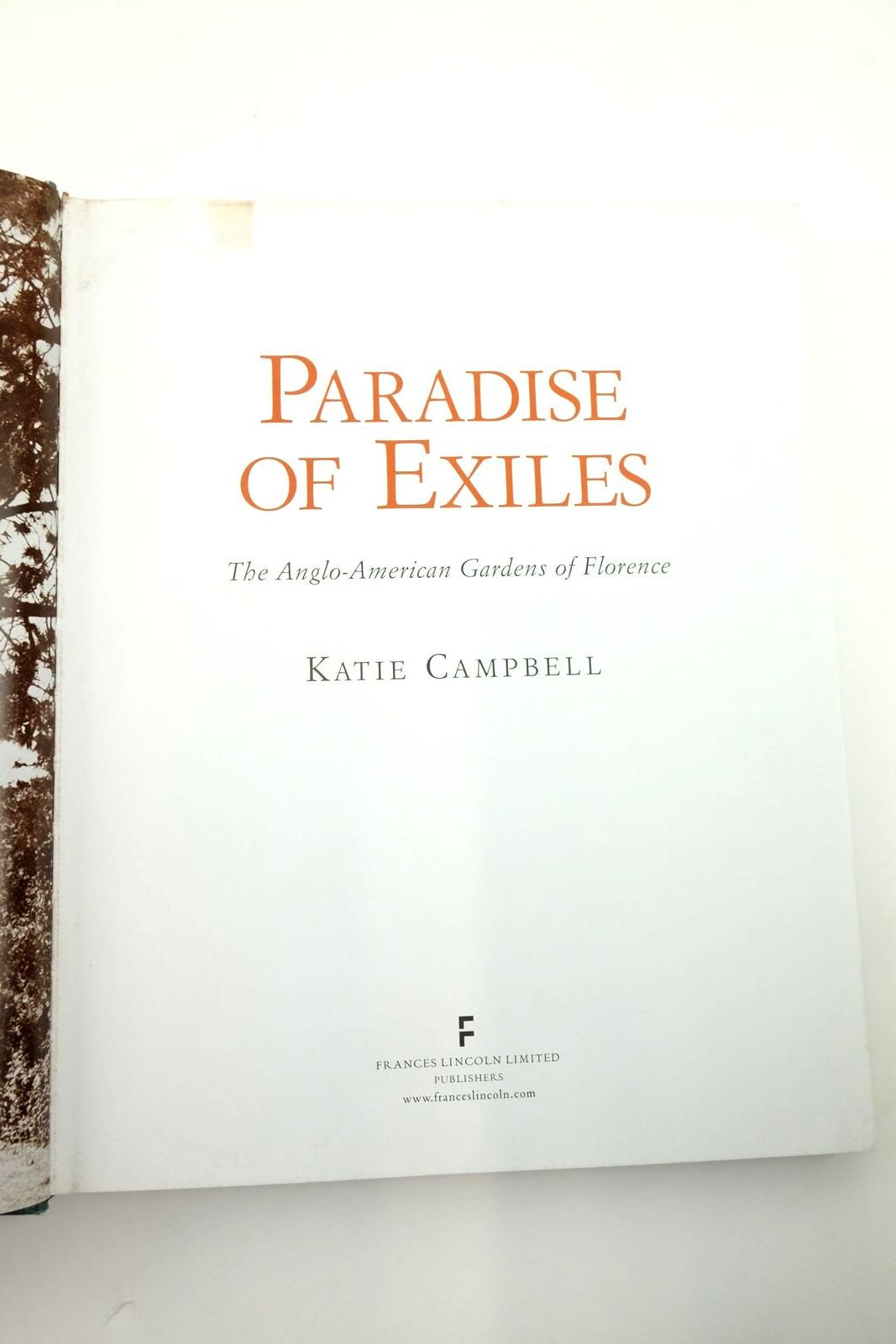 Photo of PARADISE OF EXILES: THE ANGLO-AMERICAN GARDENS OF FLORENCE written by Campbell, Katie published by Frances Lincoln Limited (STOCK CODE: 2138774)  for sale by Stella & Rose's Books