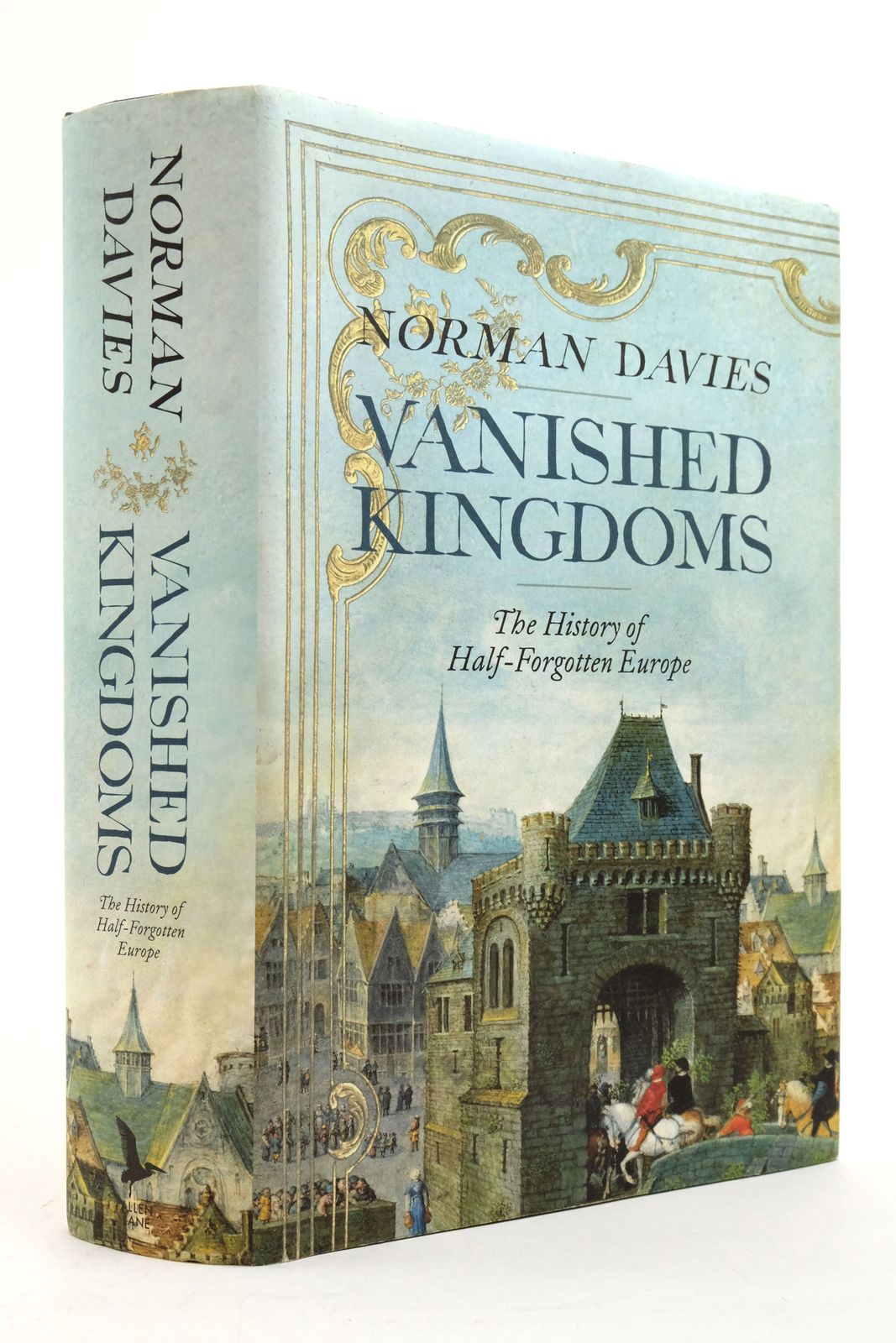 Photo of VANISHED KINGDOMS THE HISTORY OF HALF-FORGOTTEN EUROPE- Stock Number: 2138823