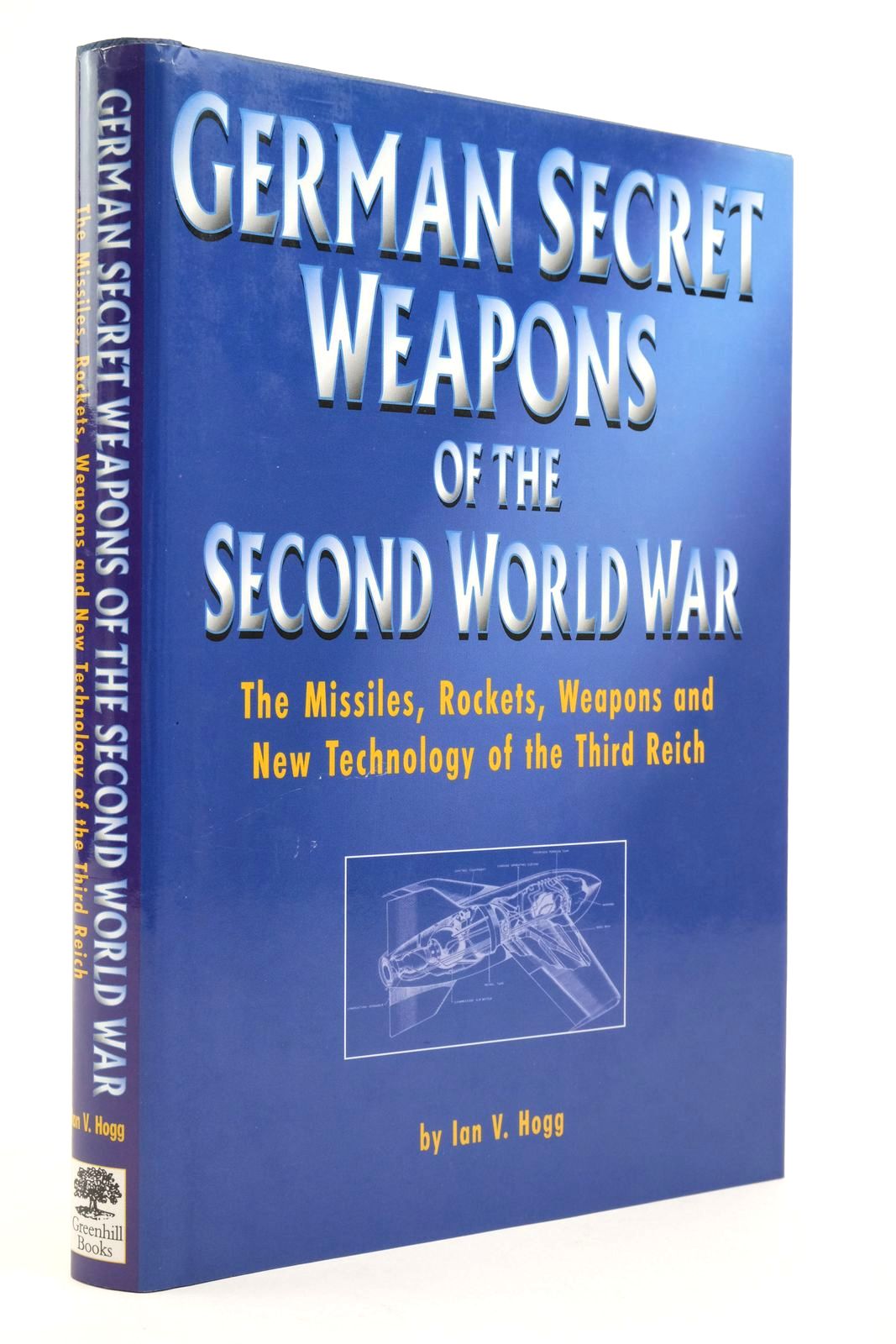 Photo of GERMAN SECRET WEAPONS OF THE SECOND WORLD WAR written by Hogg, Ian V. published by Greenhill Books (STOCK CODE: 2138827)  for sale by Stella & Rose's Books