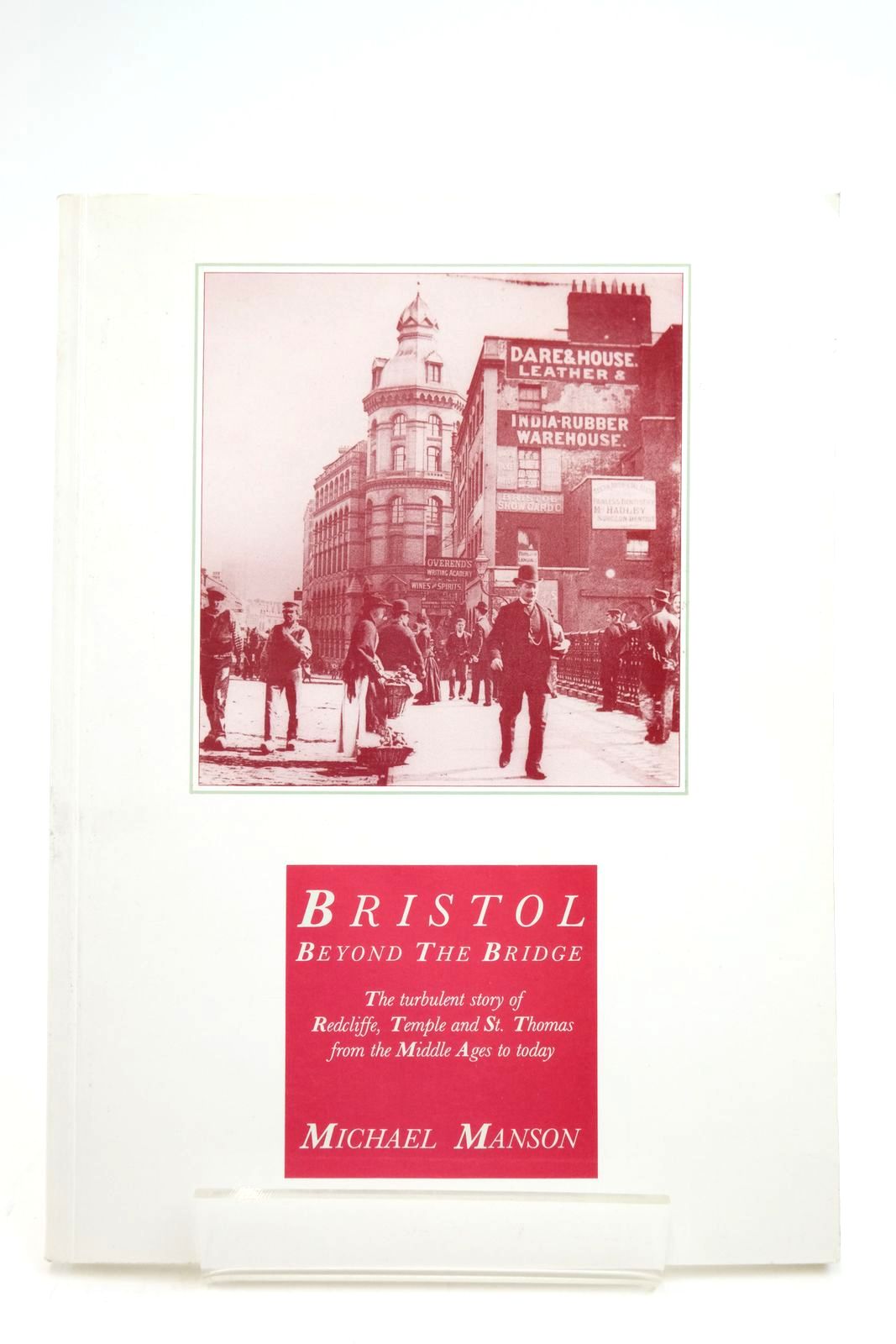 Photo of BRISTOL BEYOND THE BRIDGE written by Manson, Michael published by Redcliffe Press Ltd. (STOCK CODE: 2138846)  for sale by Stella & Rose's Books