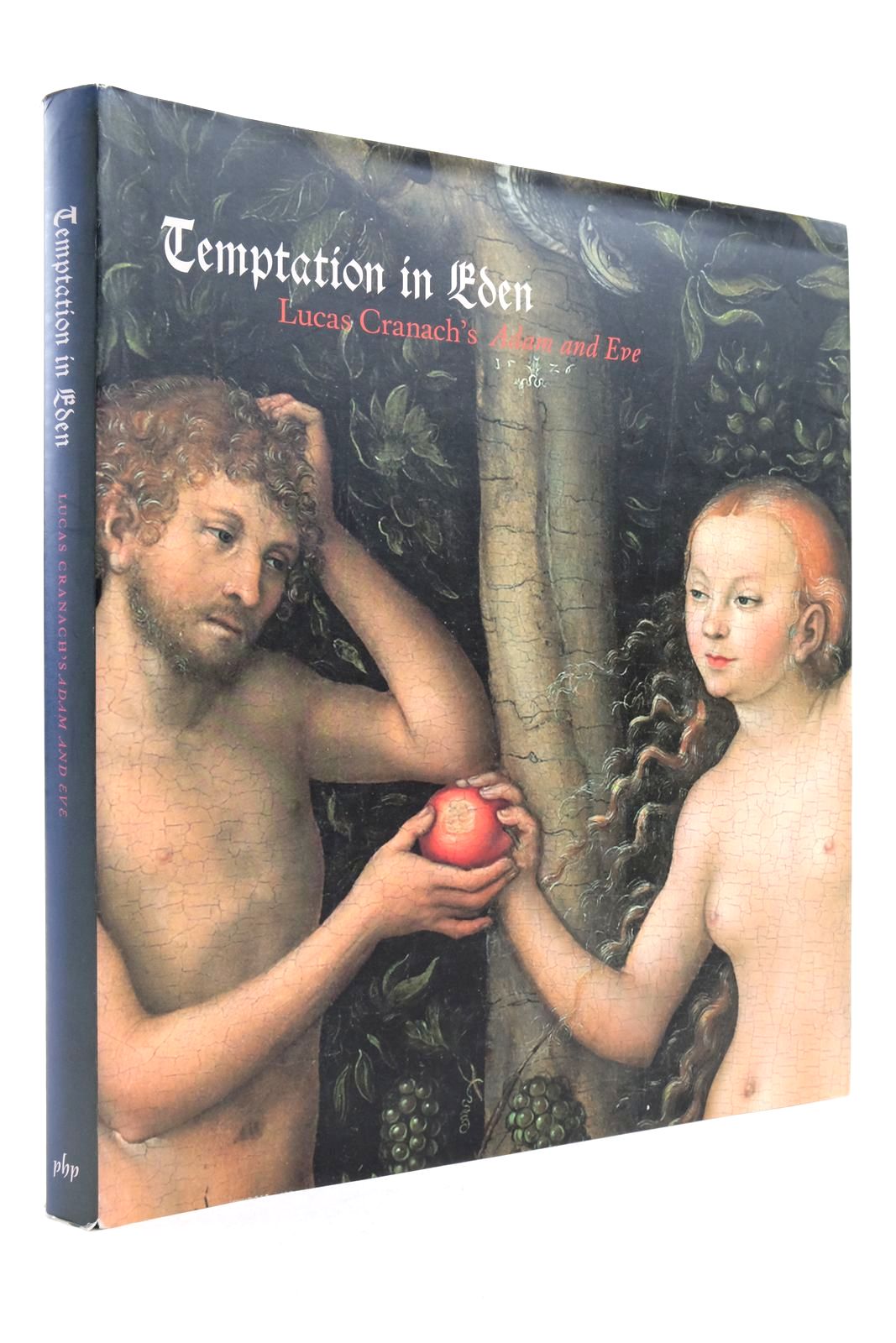 Photo of TEMPTATION IN EDEN: LUCAS CRANACH'S ADAM AND EVE written by Campbell, Caroline Buck, Stephanie et al, illustrated by Cranach, Lucas published by Courtauld Institute Of Art Gallery (STOCK CODE: 2138857)  for sale by Stella & Rose's Books
