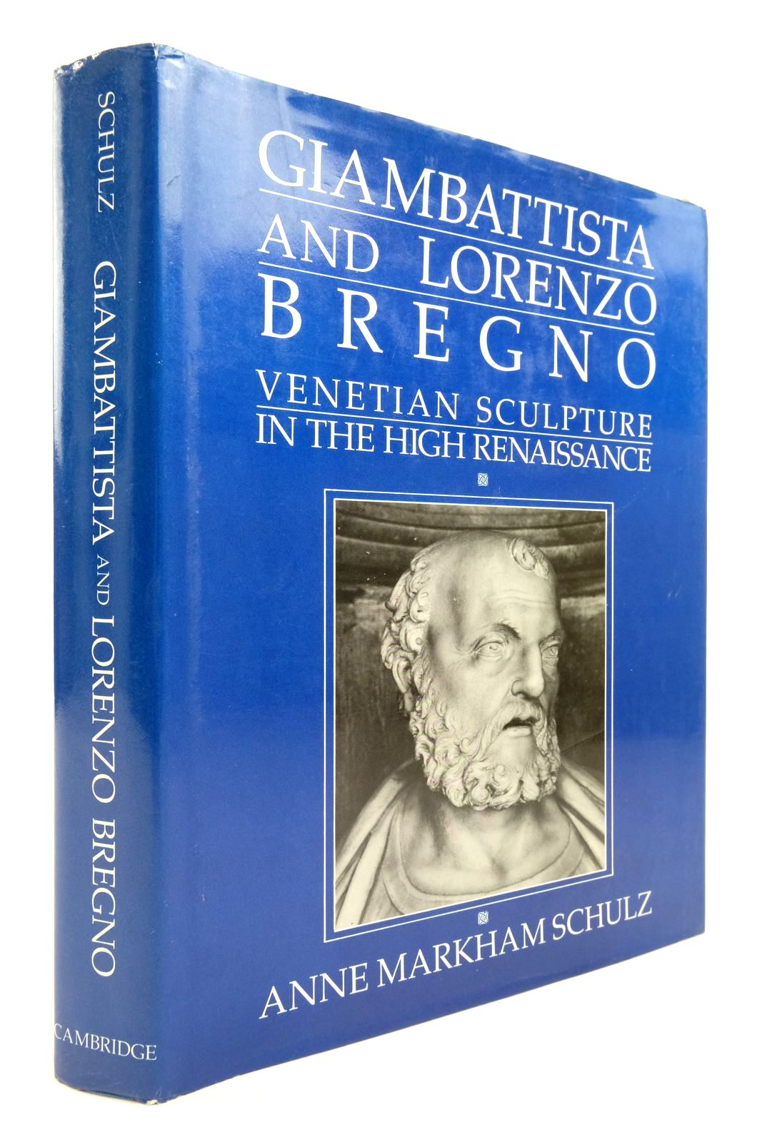 Photo of GIAMBATTISTA AND LORENZO BREGNO: VENETIAN SCULPTURE IN THE HIGH RENAISSANCE written by Schulz, Anne Markham published by Cambridge University Press, Press Syndicate Of The University Of Cambridge (STOCK CODE: 2138865)  for sale by Stella & Rose's Books