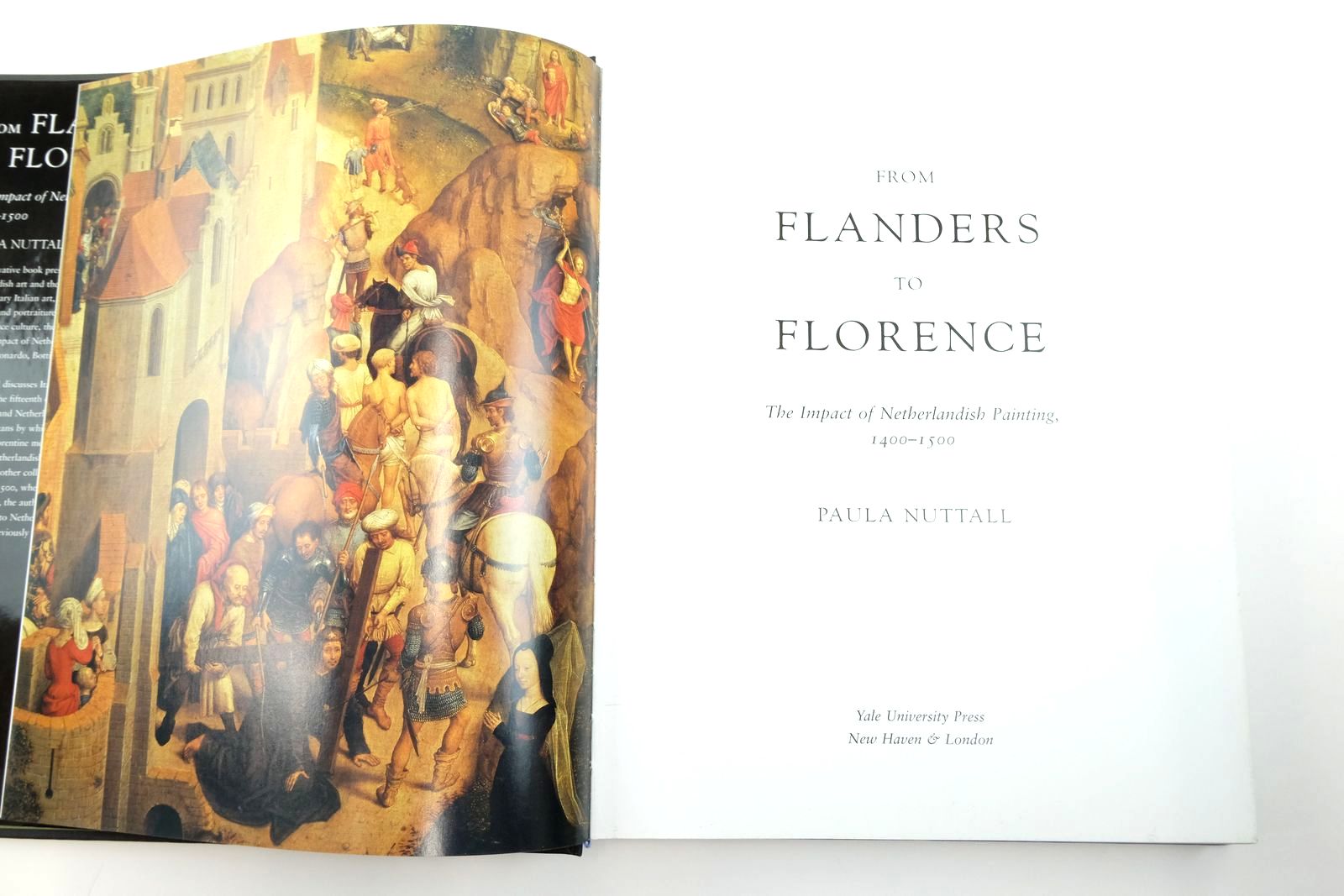 Photo of FROM FLANDERS TO FLORENCE: THE IMPACT OF NETHERLANDISH PAINTING, 1400-1500 written by Nuttall, Paula published by Yale University Press (STOCK CODE: 2138867)  for sale by Stella & Rose's Books